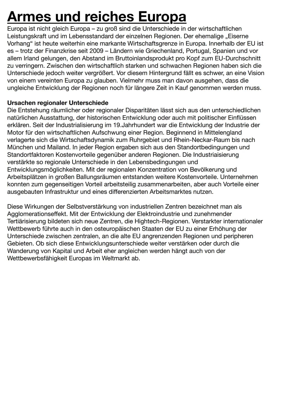 Armes und reiches Europa
Europa ist nicht gleich Europa - zu groß sind die Unterschiede in der wirtschaftlichen
Leistungskraft und im Lebens