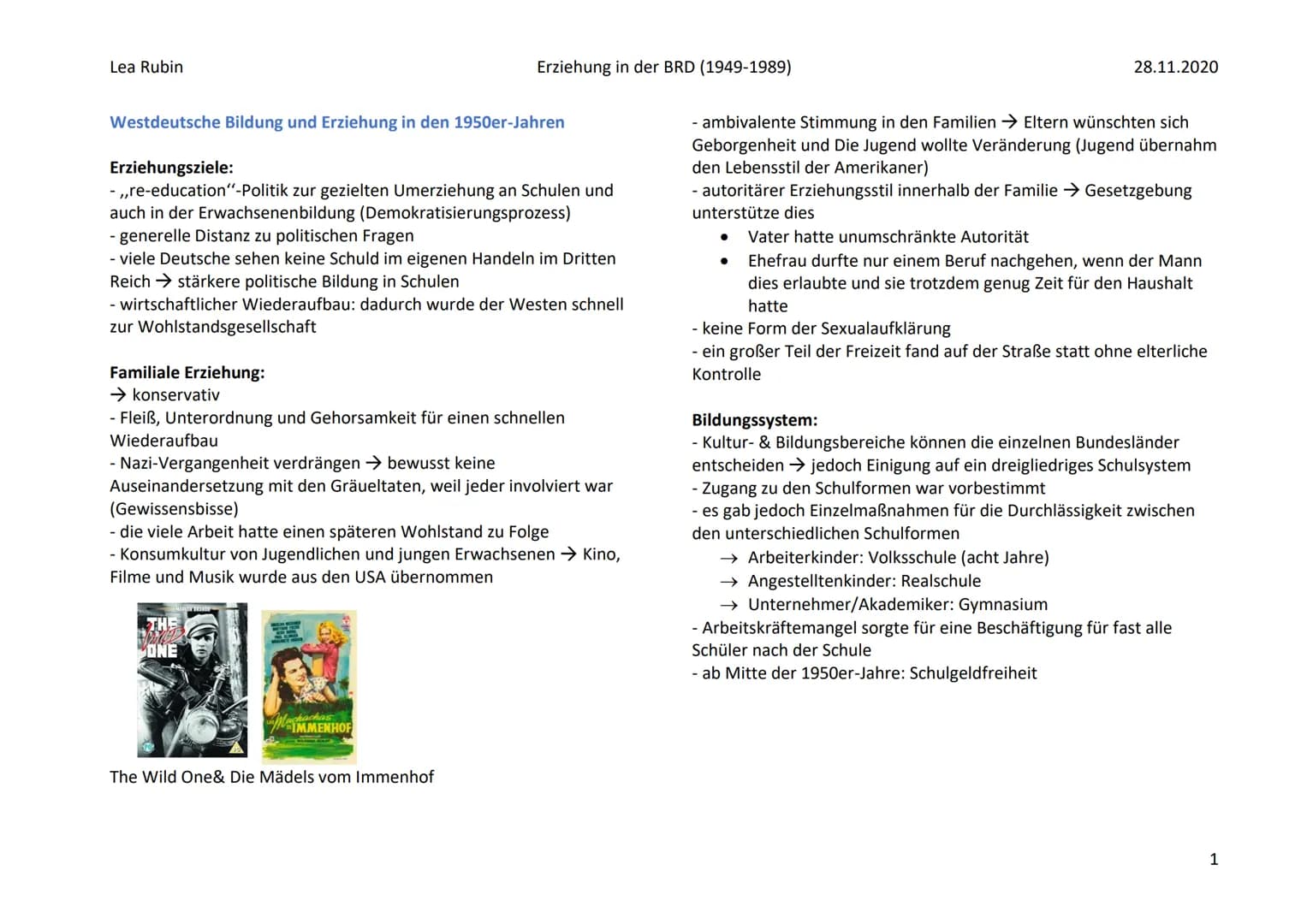 Lea Rubin
Westdeutsche Bildung und Erziehung in den 1950er-Jahren
Erziehungsziele:
- ,,re-education"-Politik zur gezielten Umerziehung an Sc