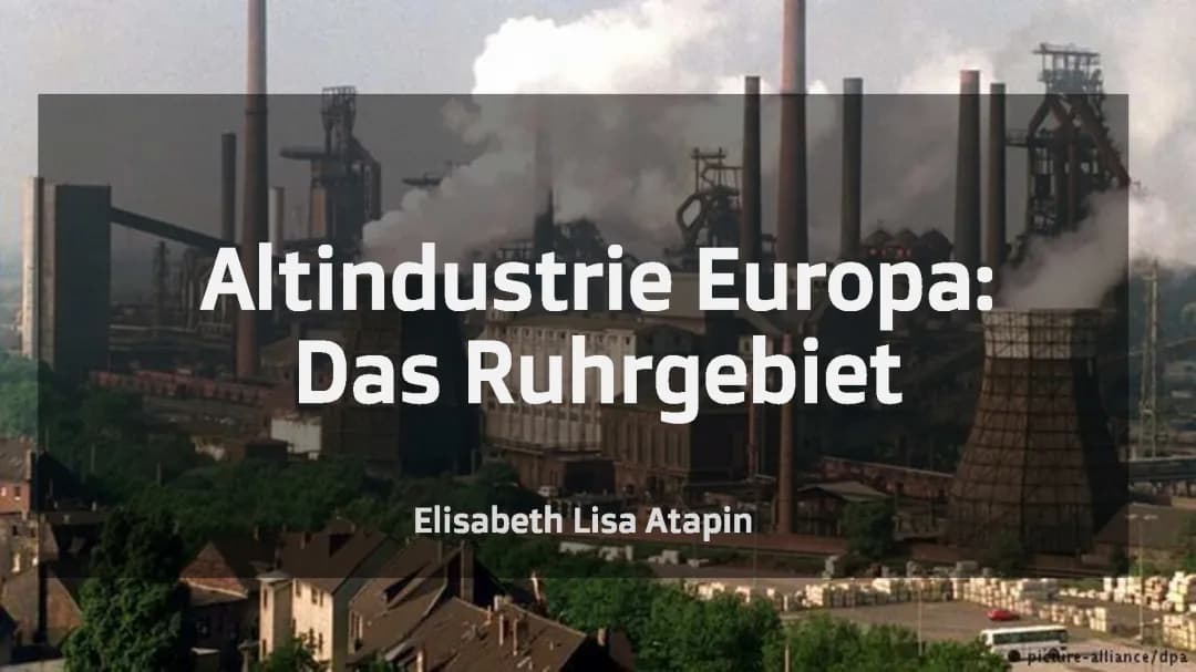 Altindustrie Europa:  Das Ruhrgebiet