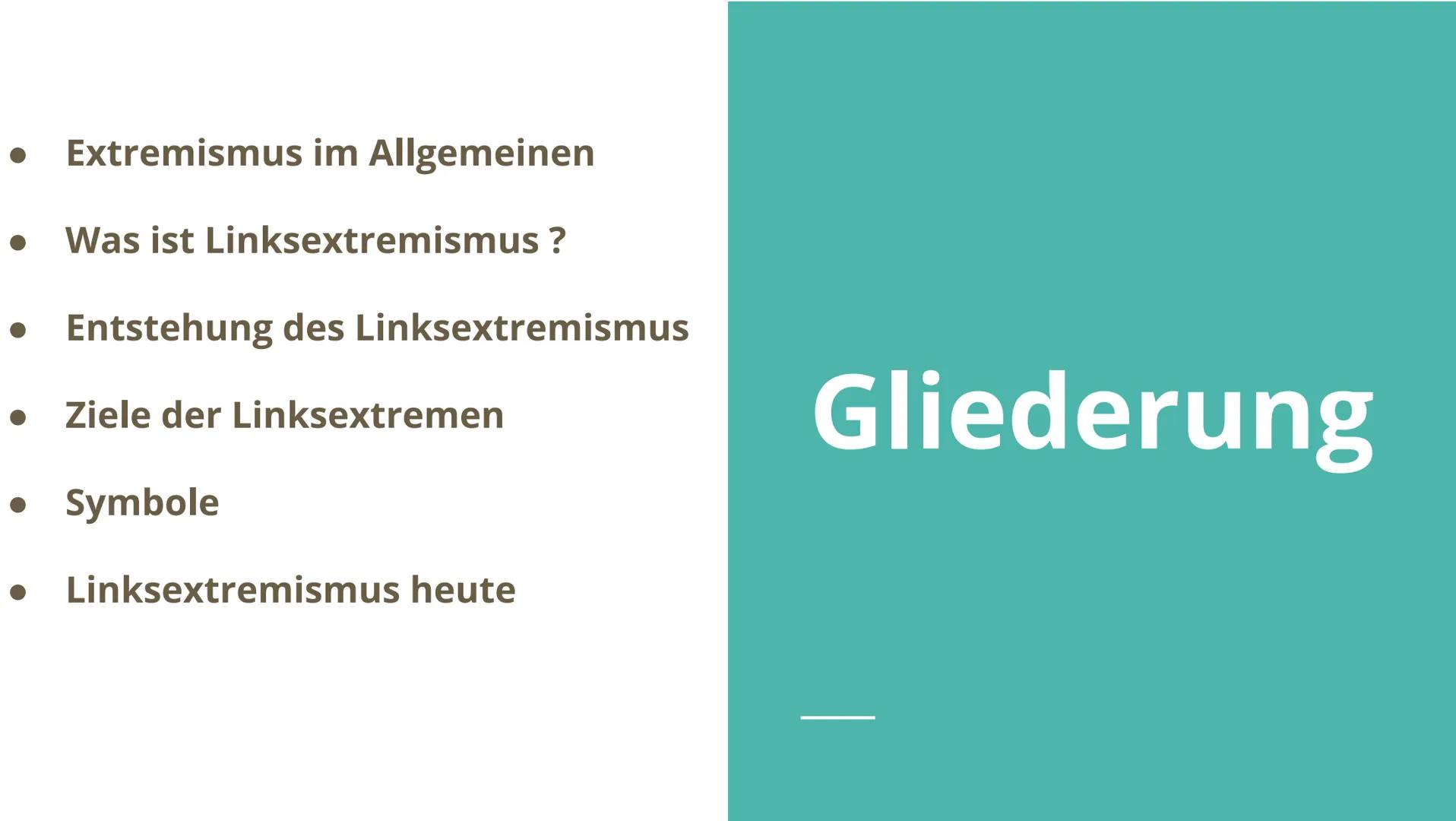 - Extremismus im Allgemeinen
- Was ist Linksextremismus ?
- Entstehung des Linksextremismus
- Ziele der Linksextremen
- Symbole
- Linksextre