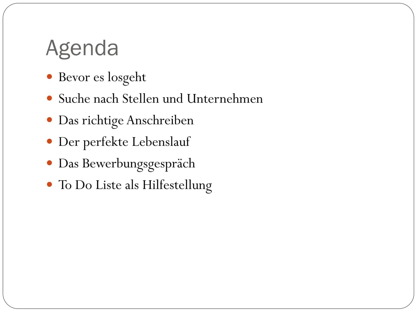 Ausarbeitung Bewerbung auf einen Praktikumsplatz
Bevor es losgeht
Als Erstes musst du dir klar machen, was du überhaupt willst. Machst du ei