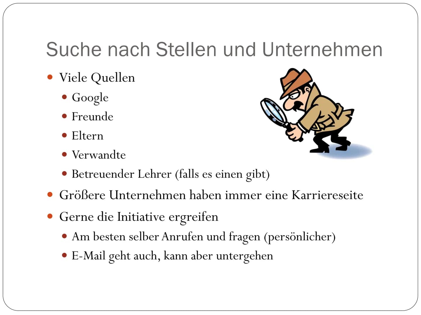 Ausarbeitung Bewerbung auf einen Praktikumsplatz
Bevor es losgeht
Als Erstes musst du dir klar machen, was du überhaupt willst. Machst du ei