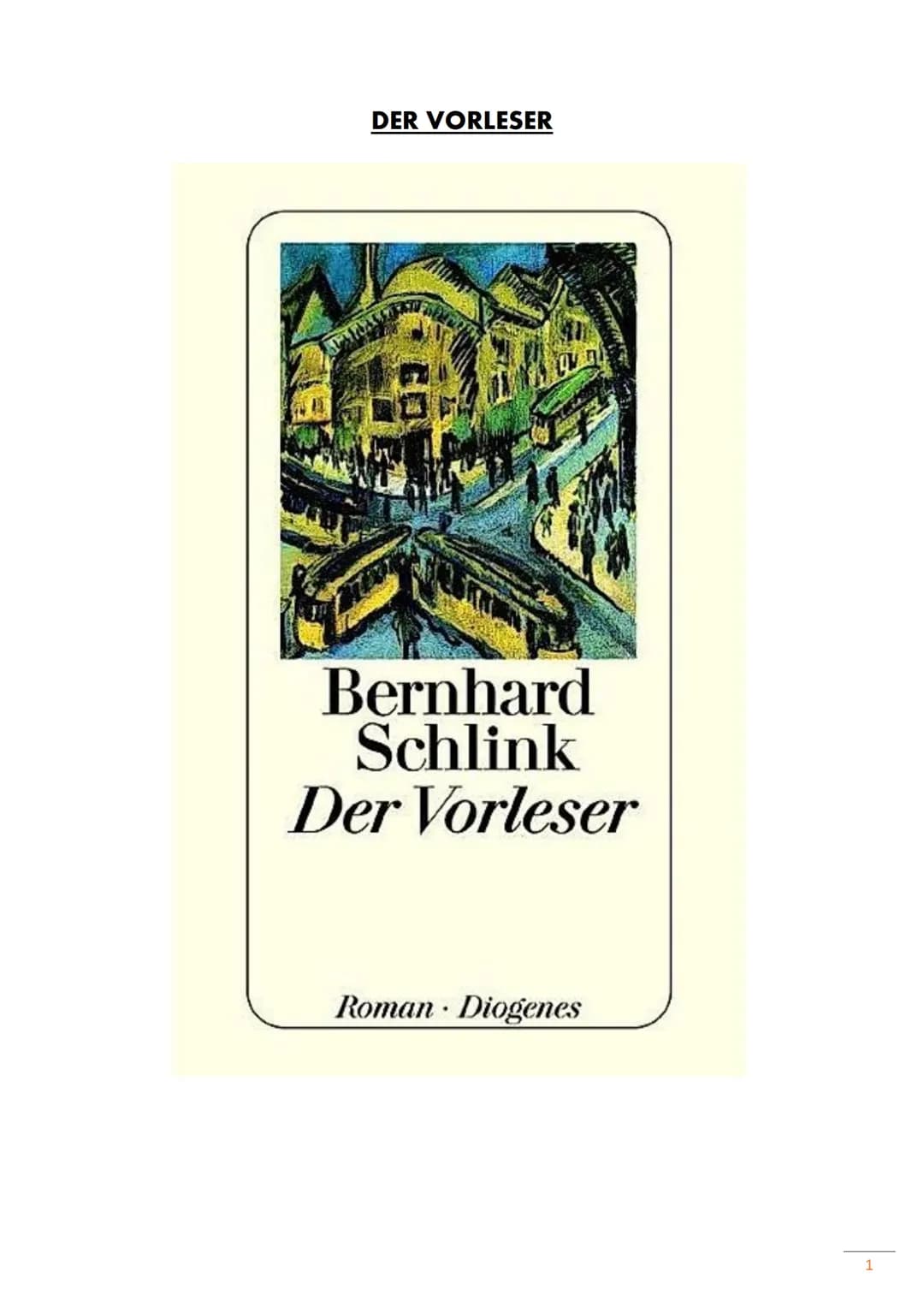 DER VORLESER
Bernhard
Schlink
Der Vorleser
Roman Diogenes Buchvorstellung:
Titel: Der Vorleser
Autor: Bernhard Schlink
Format: Taschenbuch
T