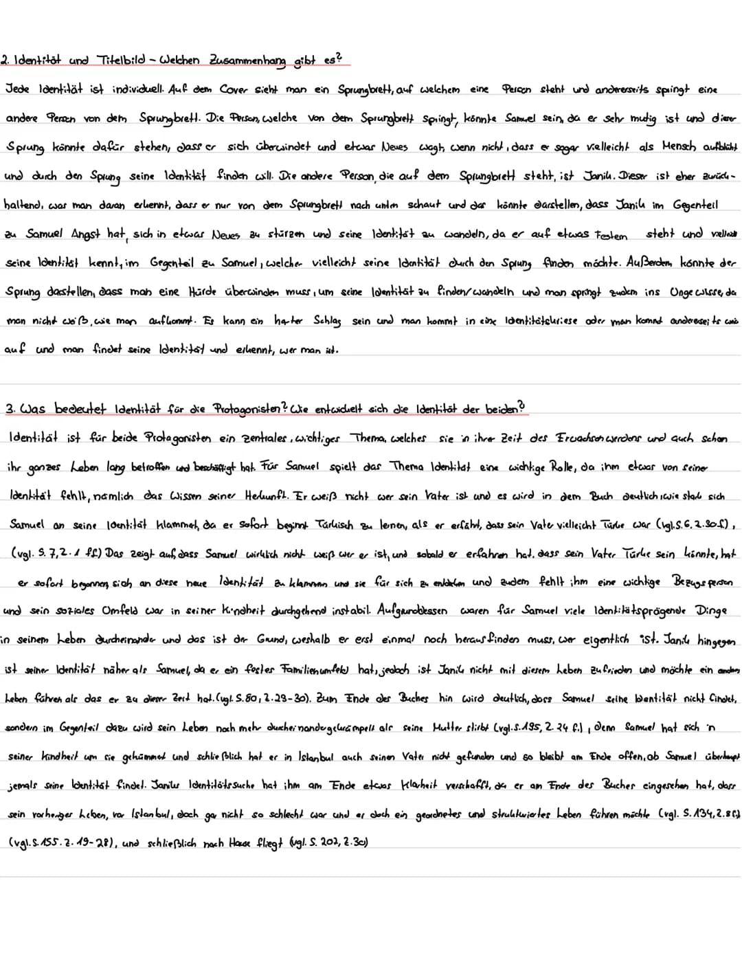 Räuberhände 1. Auf Seite sieben sagt Janik, das Thema ,, Heimat und Identität" sei für Samuel sehr wichtig. In der Tat spielt dieses Thema e
