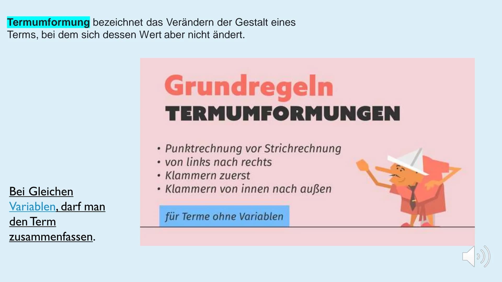 TERMUMFORMUNG
ZE
2
mush
Von: Hanna & Amelie
››) Was ist in einem Term?
In den Termen dürfen alle Sachen drinnen sein mit denen man
Rechnen k