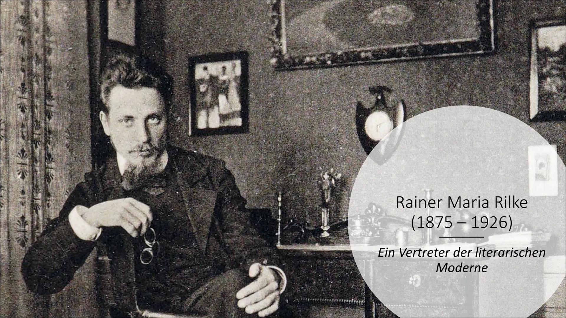 Rainer Maria Rilke
(1875 – 1926)

Ein Vertreter der literarischen
Moderne Biographie

• Geboren als: René Karl Wilhelm Johann Josef
Maria Ri