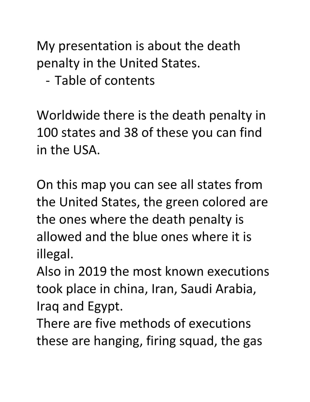 Death penalty
United States
DEATH PENALTY My presentation is about the death
penalty in the United States.
Table of contents
Worldwide there