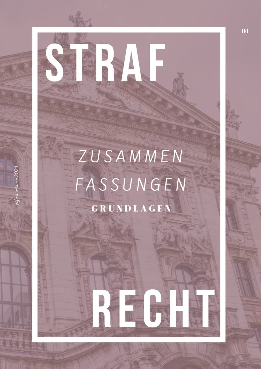 @firstinstance 2021
STRAF
ZUSAMMEN
FASSUNGEN
GRUNDLAGEN
RECHT
01 DAS
STRAFRECHT
H
Das Strafrecht umfasst...
alle Rechtsvorschriften, die auf