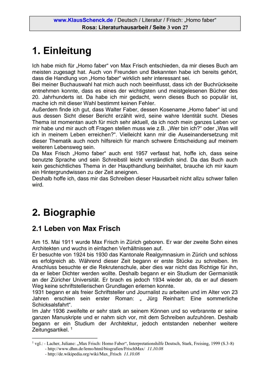 www.KlausSchenck.de/ Deutsch / Literatur / Frisch: ,,Homo faber"
Rosa: Literaturhausarbeit / Seite 1 von 27
Hausarbeit
Max Frisch:
,,Homo fa