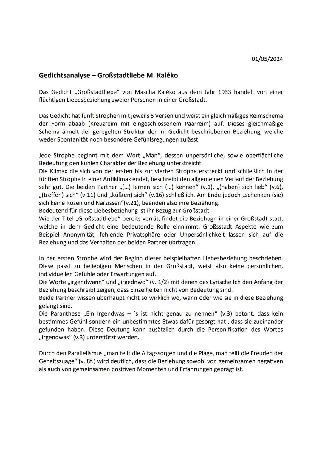 01/05/2024
Gedichtsanalyse - Großstadtliebe M. Kaléko
Das Gedicht,,Großstadtliebe" von Mascha Kaléko aus dem Jahr 1933 handelt von einer
flü