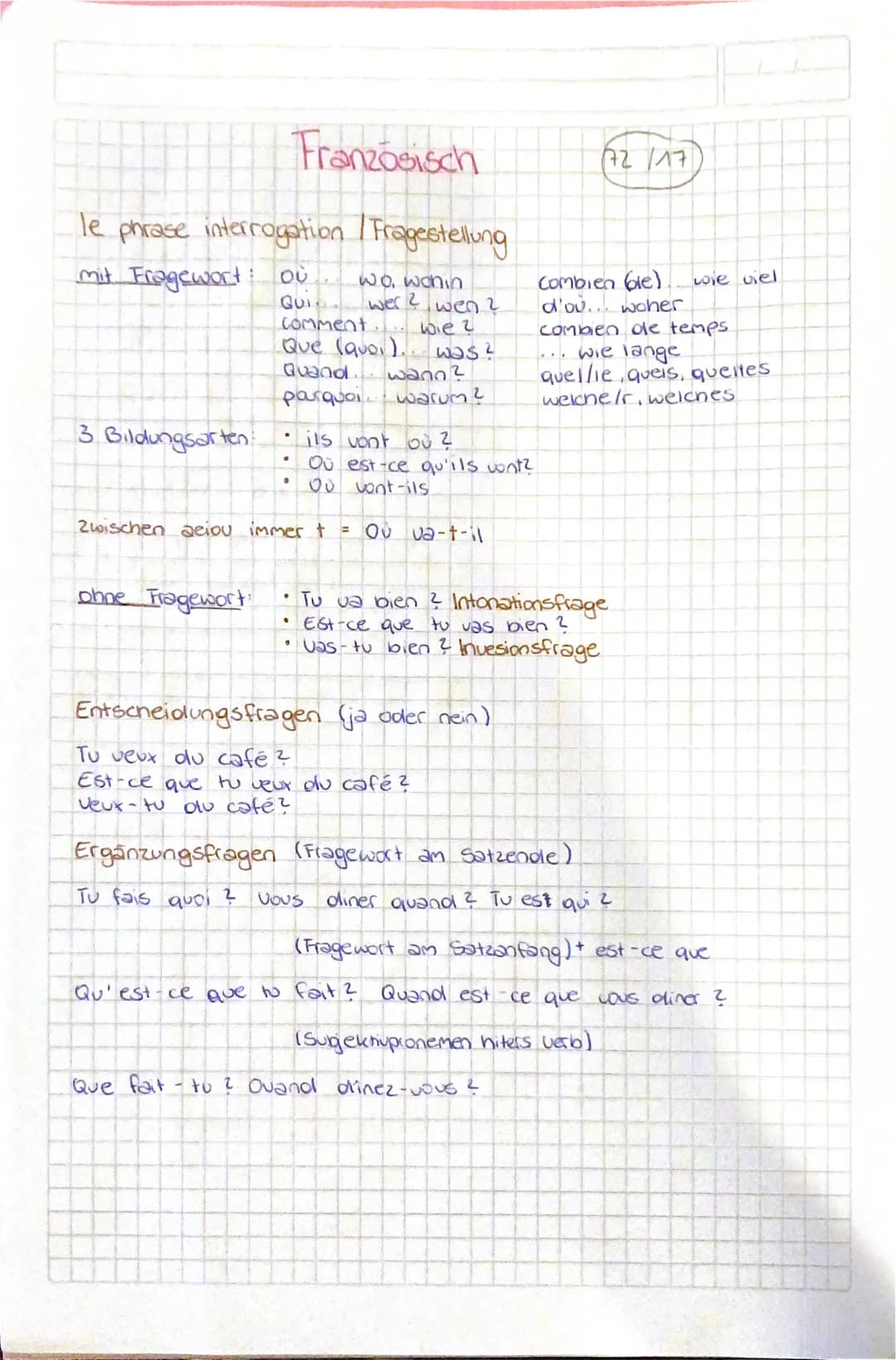 Französisch
le phrase interrogation / Fragestellung
mit Fragewort οὐ
QUI
3 Bildungsarten:
ohne Fragewort:
comment
Que (quoi)..
Quand
pourquo