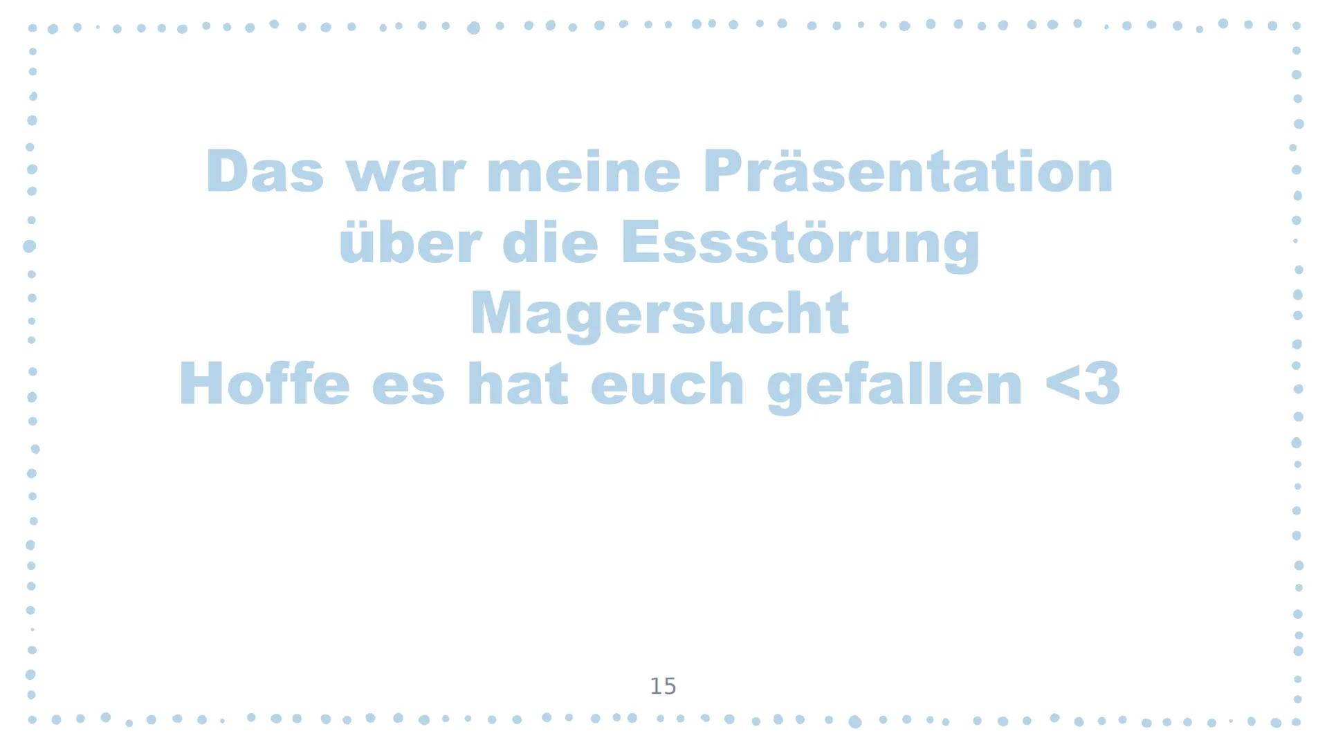 Magersucht Was ist Magersucht?
●
• Essverhalten
●
Gliederung
Körperliche oder psychische
Ursache/ Krankheit ?
Psychische Veränderungen
Körpe