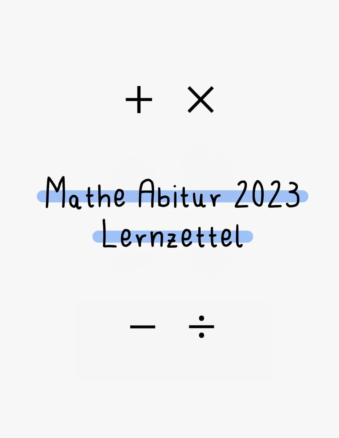 + X
Mathe Abitur 2023
Lernzettel
|
•1• INHALTSVERZEICHNIS
I EXPONENTIALFUNKTIONEN S.A
1.) CHARAKTERISTISCHE EIGENSCHAFTEN EXPONENTIELLER WAC