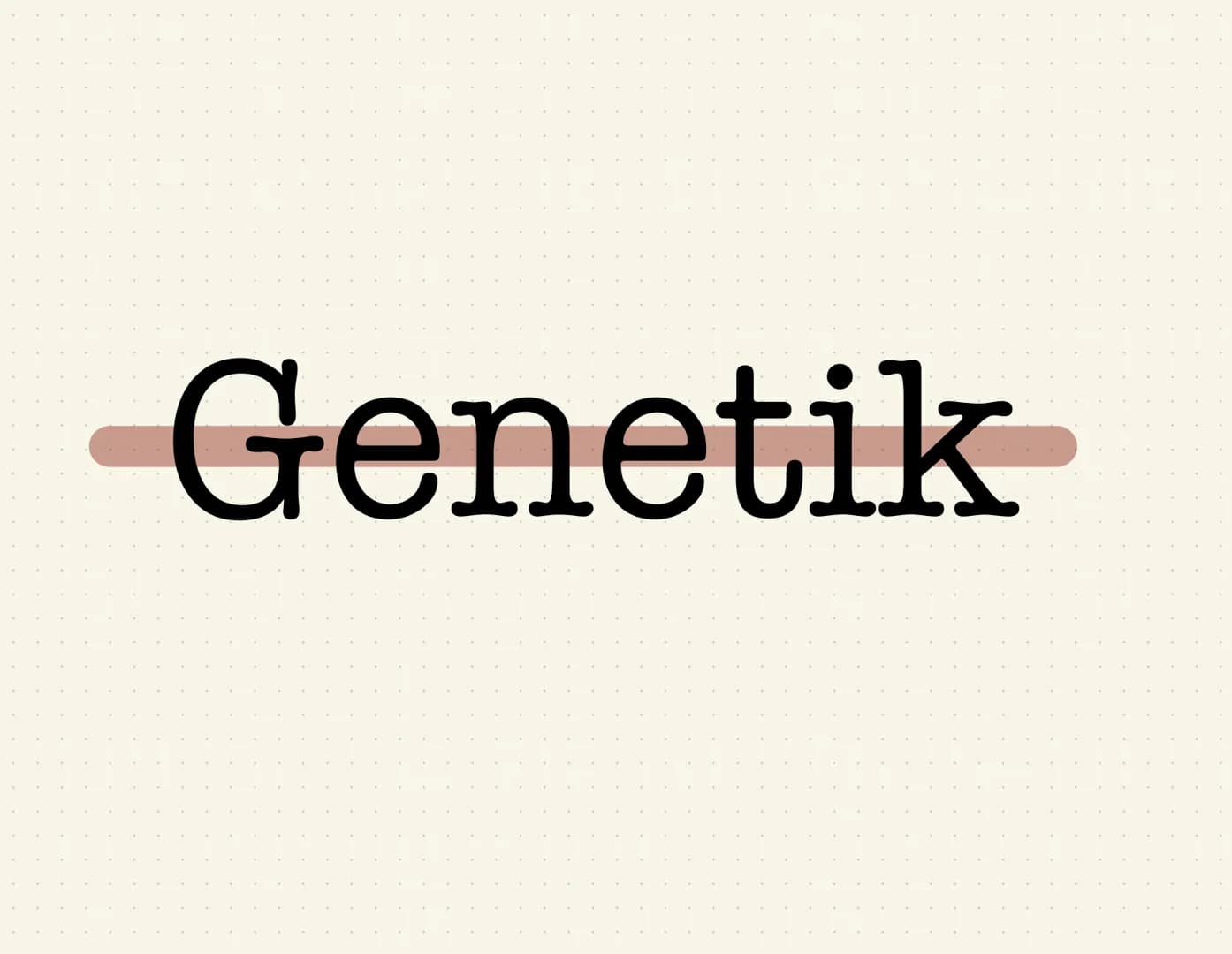 Genetik Gen:
●
●
Definition: Gen,Chromosom,Allel, Genom
Chromosom;
●
●
Abschnitt eines Chromosom, das ein Merkmal bestimmt
(klassische Genet