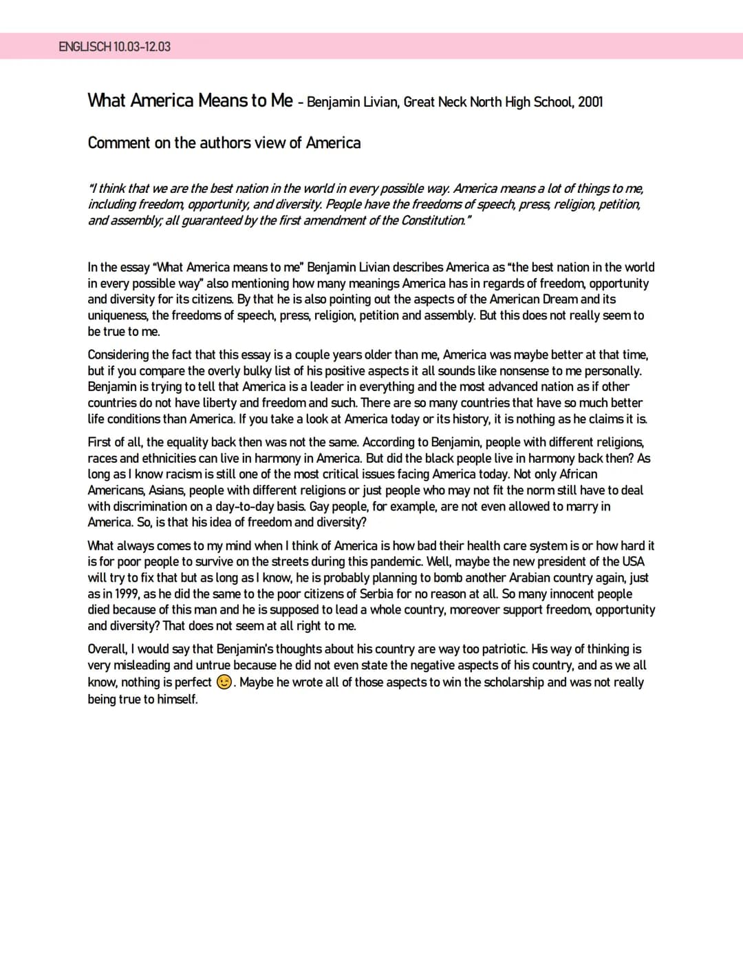 ENGLISCH 10.03-12.03
What America Means to Me - Benjamin Livian, Great Neck North High School, 2001
Comment on the authors view of America
"