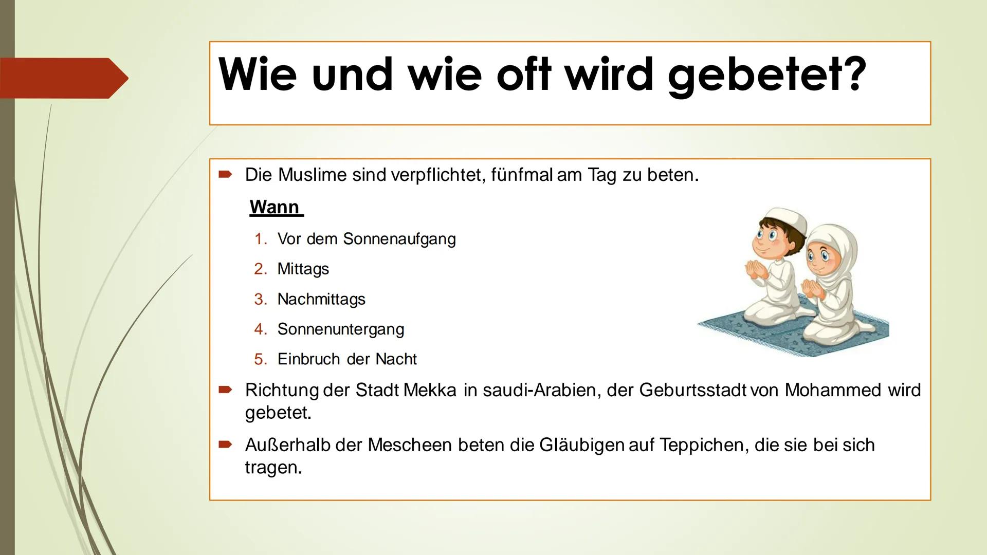 DER ISLAM Inhaltsverzeichnis:
U
·
Was ist Islam?
Wie heißen die Gläubigen des Islam?
Wo Leben die meisten Gläubigen?
Das heiliges Buch
Wann 