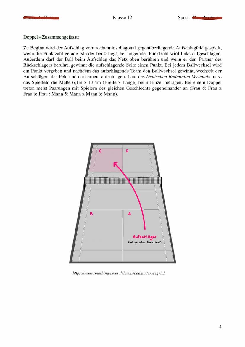 Badminton
Regelausarbeitung
Allgemeine Regeln
Das Spiel beginnt mit einem Aufschlag, bei dem der Ball in das schräg gegenüberliegende Feld d