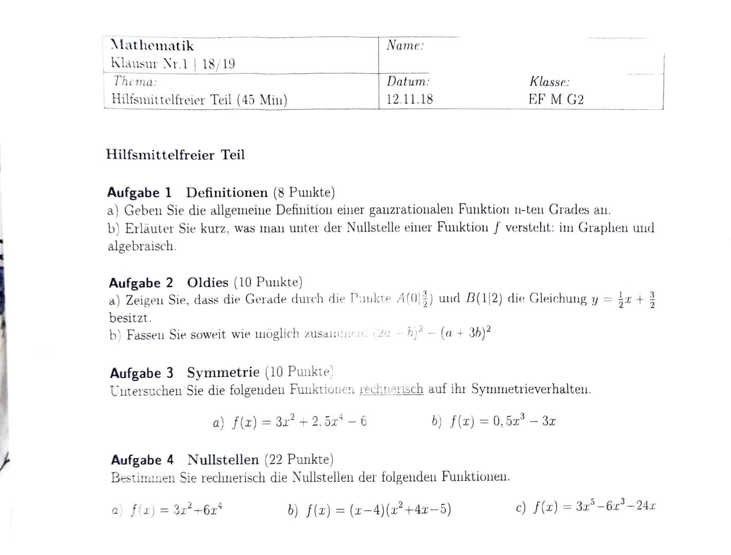 Mathematik
Klausur Nr.3 | 18/19
Thema:
Hilfsmittelfreier Teil (30 Min)
Name:
Datum:
03.04.19
Klasse:
EF M G2
Hilfsmittelfreier Teil
Bei der 