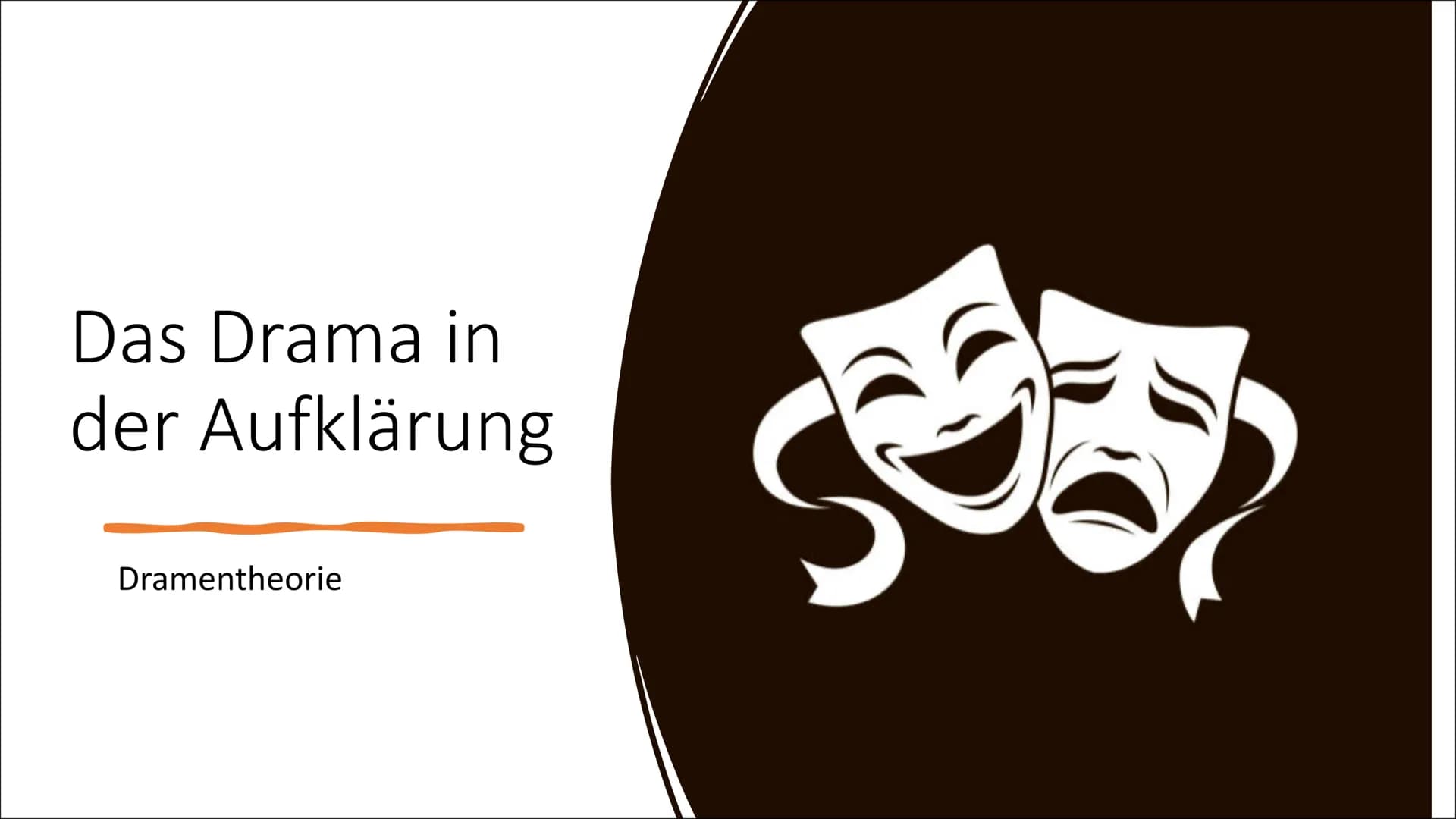 Das Drama in
der Aufklärung
Dramentheorie Was ist ein Drama?
Texte mit Bühnenanweisungen,geschrieben für das Theater
• mehrere Szenen ergebe