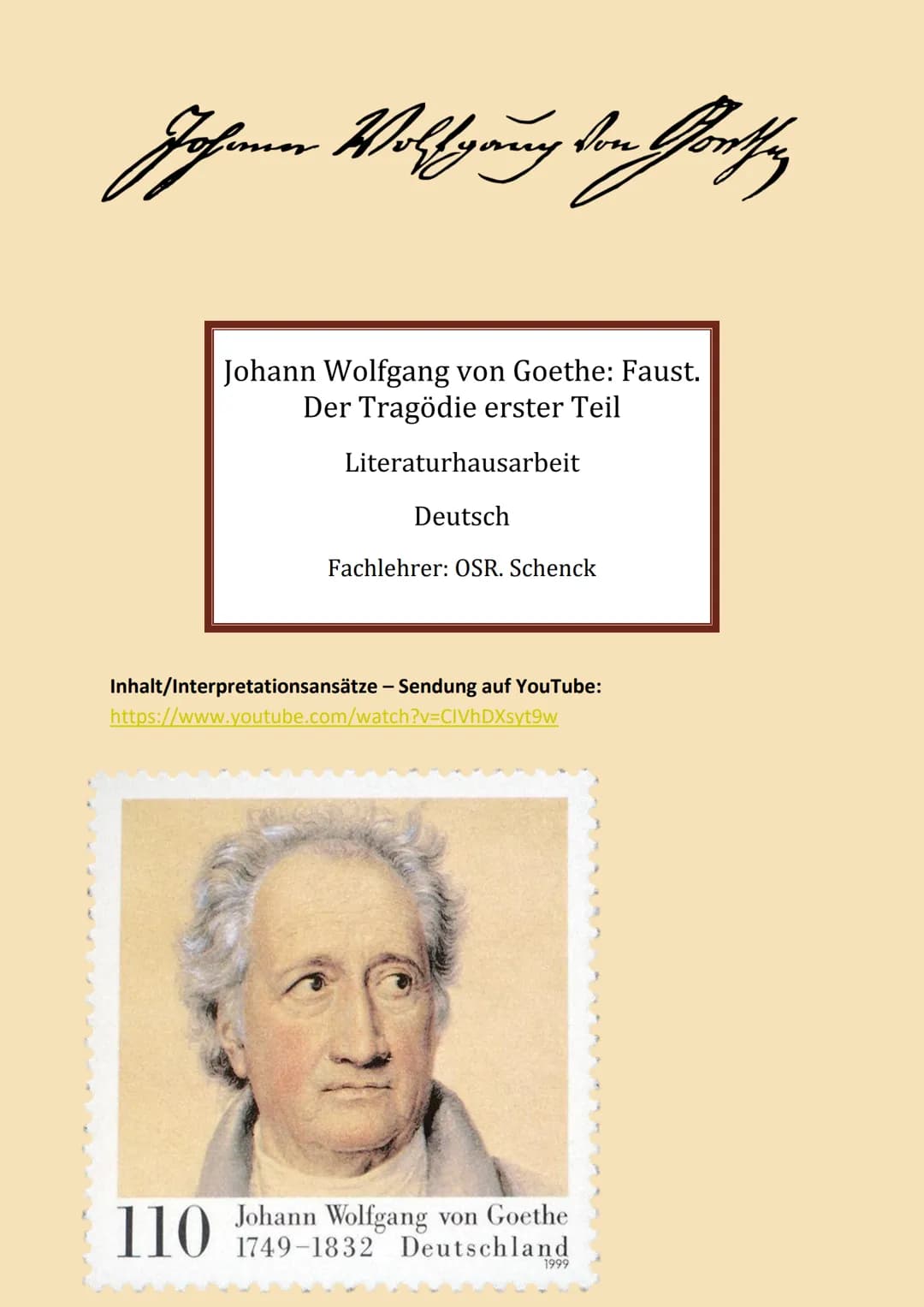 Johner Wollgäng den Pontſen
Johann Wolfgang von Goethe: Faust.
Der Tragödie erster Teil
Literaturhausarbeit
Deutsch
Fachlehrer: OSR. Schenck