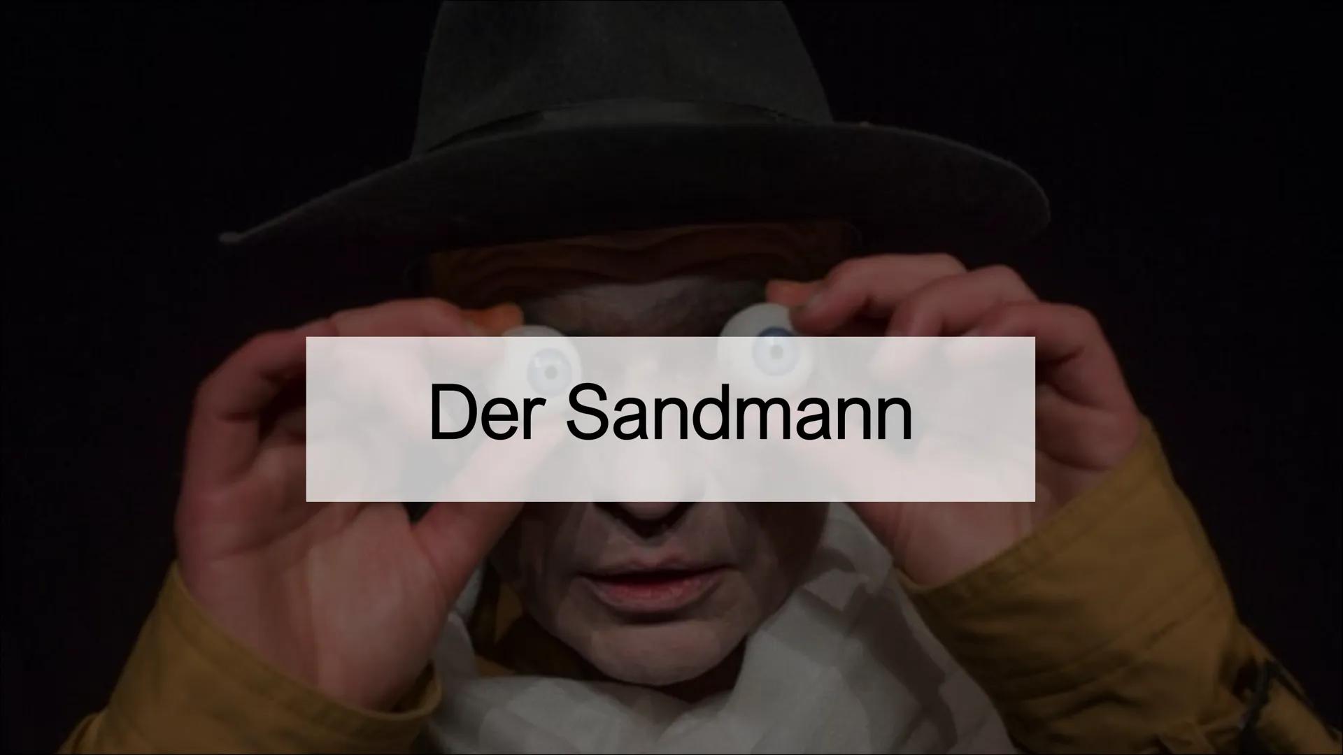  Der Sandmann Gliederung
●
●
●
●
Allgemein
Inhalt
Figuren
Figurenkonstellation
Motive und Bedeutung
Alchemistenszene
Schizophrenie
Realität 