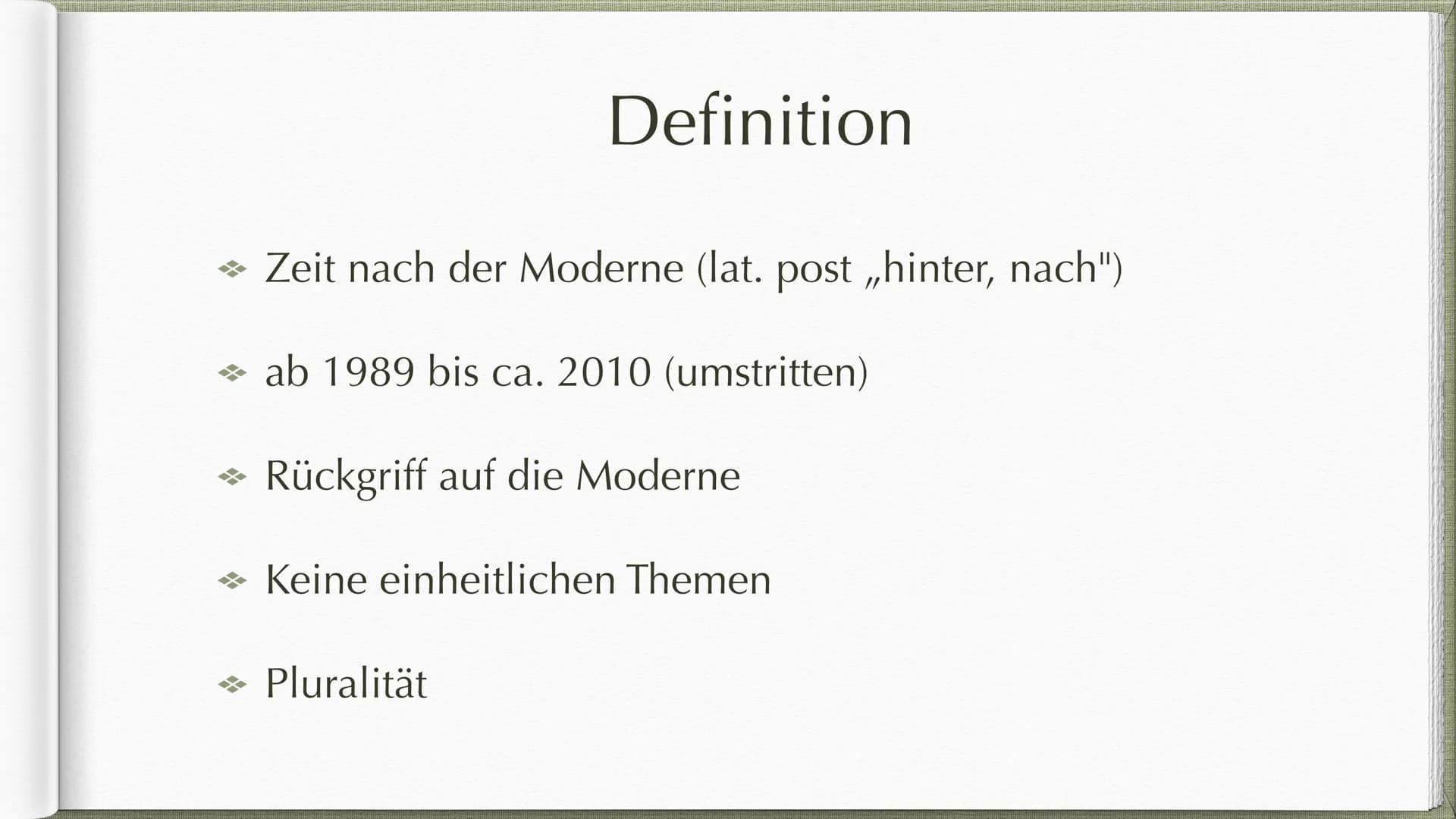 Postmoderne
ab 1989 * 1. Definition
→ 2. Geschichtliche Einordnung
→ 3. Merkmale
Gliederung
→ 4. Welt- und Menschenbild
→ 5. Sprache
→ 6. Ve