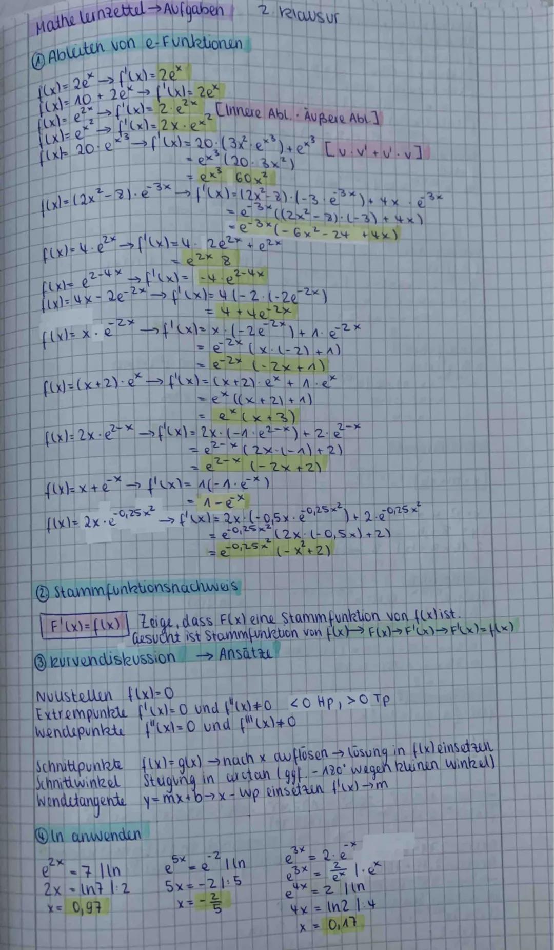 Mathe Lernzettel Aufgaben 2 Rlausur
@Ableiten von e-Funktionen
$f(x)=2e^x \rightarrow f'(x)=2e^x$
$f(x)= 10 + 2e^x \rightarrow f'(x)=2e^x$
$