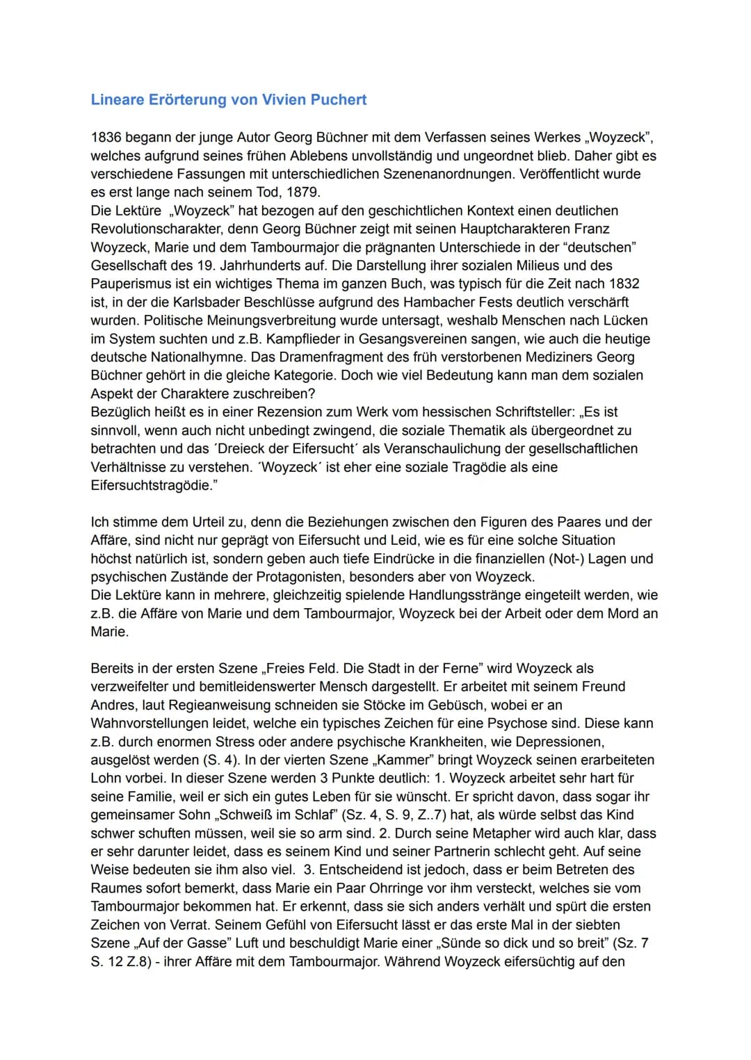Lineare Erörterung von Vivien Puchert
1836 begann der junge Autor Georg Büchner mit dem Verfassen seines Werkes ,,Woyzeck",
welches aufgrund