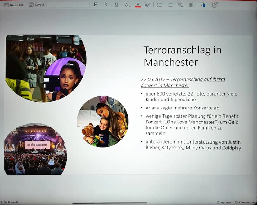 Neue Folie
Folie 6 von 8
POTY
Layout
GIVEZERO
ONE LAVE MANCHESTER
FKUA..
ARIANA
<I
12 13 = =
→
●
Terroranschlag in
Manchester
22.05.2017 - T
