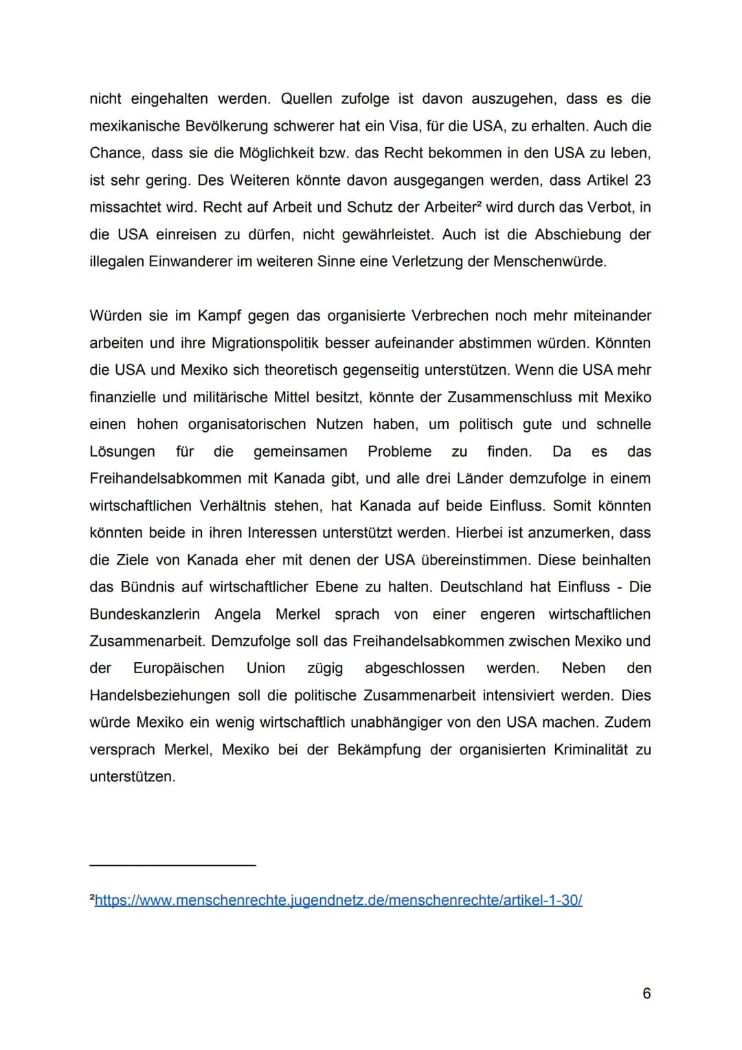 Im Rahmen dieser Konfliktanalyse werde ich mich mit dem Konflikt zwischen Mexiko
und den USA beschäftigen. Da es unterschiedliche Konfliktfe