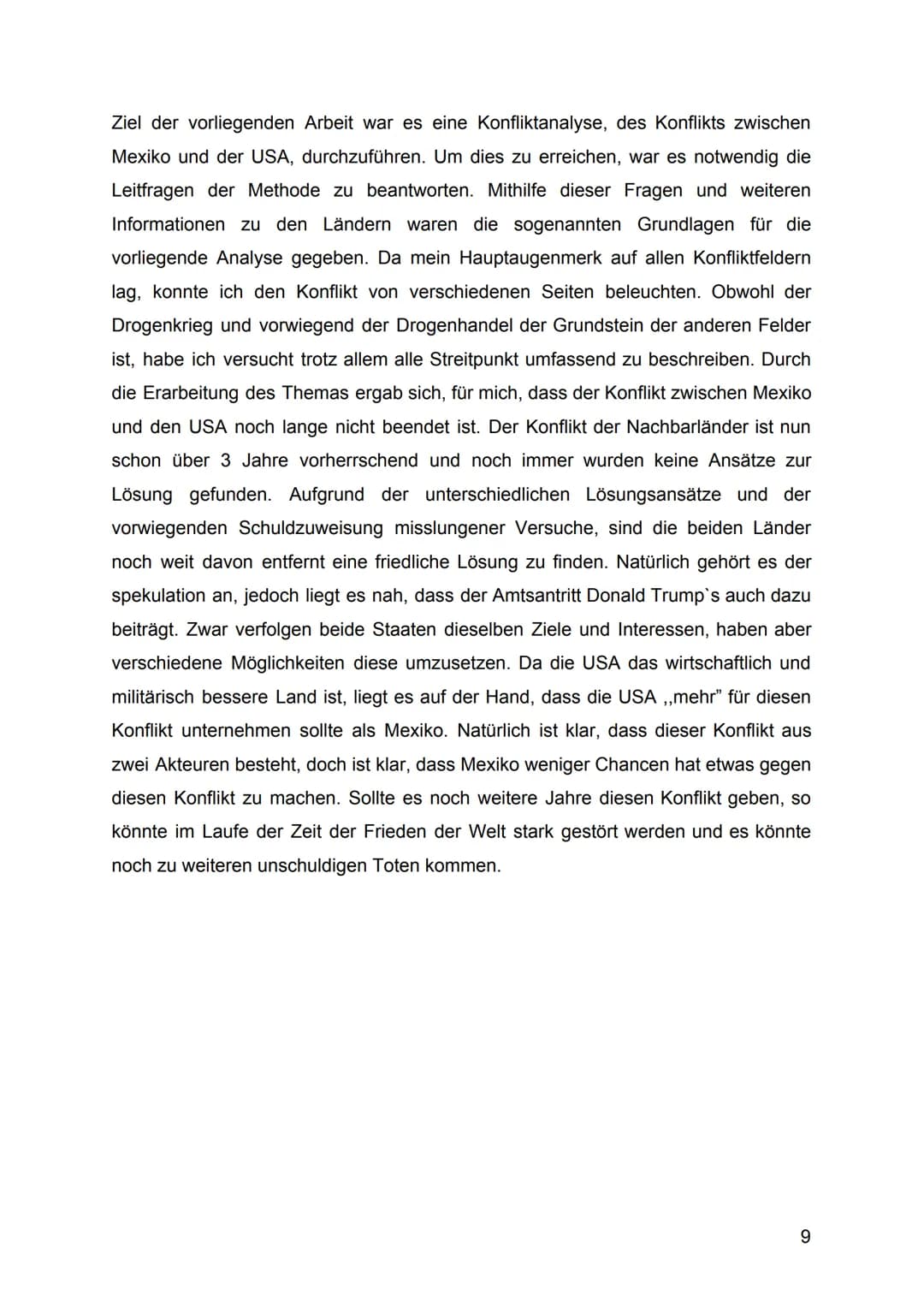 Im Rahmen dieser Konfliktanalyse werde ich mich mit dem Konflikt zwischen Mexiko
und den USA beschäftigen. Da es unterschiedliche Konfliktfe