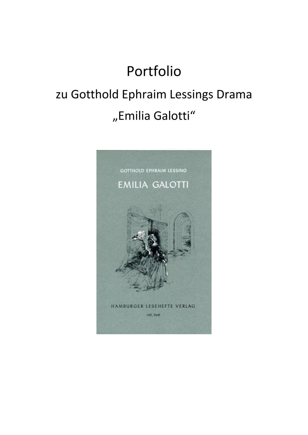 Portfolio
zu Gotthold Ephraim Lessings Drama
,,Emilia Galotti"
GOTTHOLD EPHRAIM LESSING
EMILIA GALOTTI
HAMBURGER LESEHEFTE VERLAG
149. Heft 