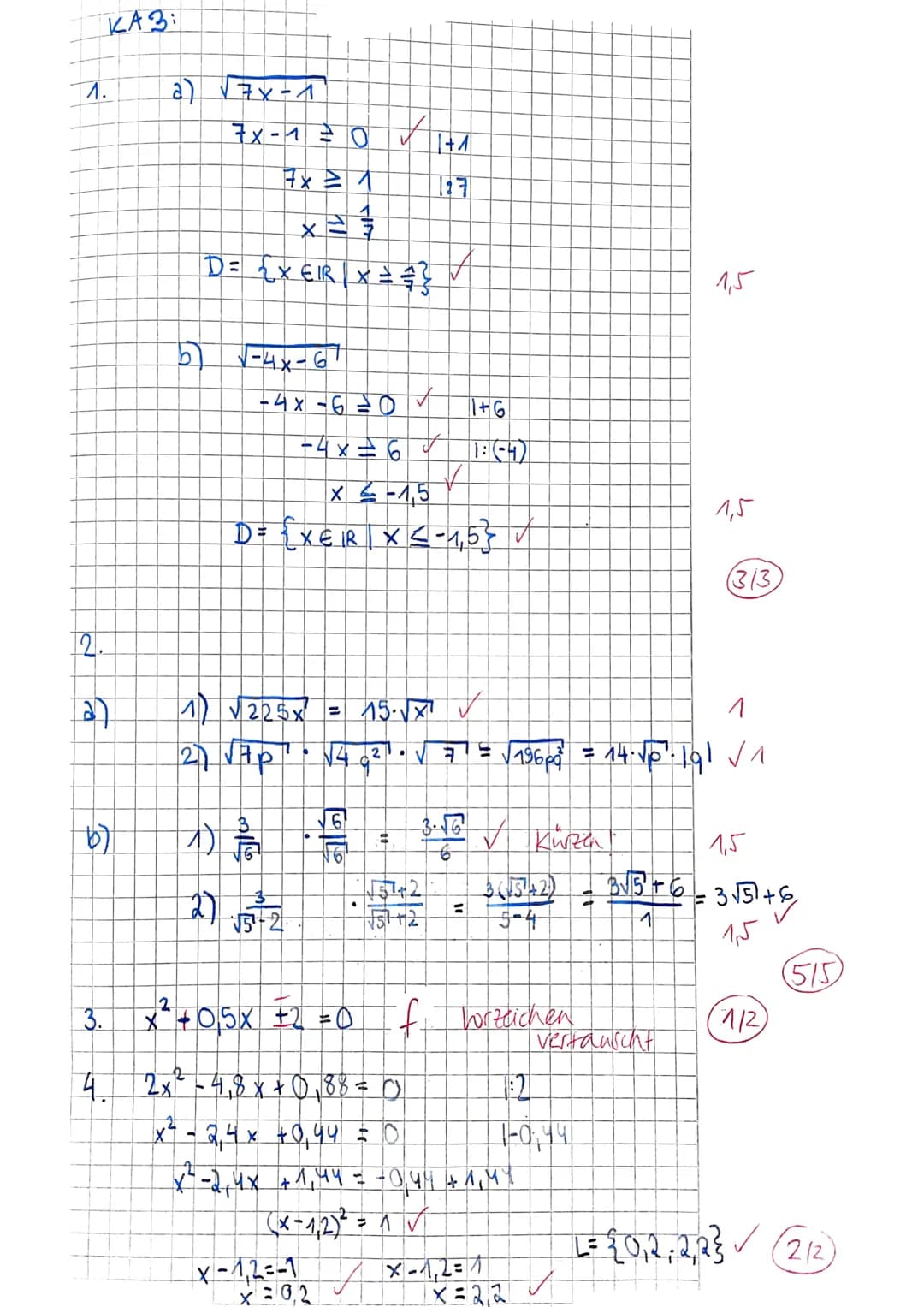 Klasse 8a
Name:
Mathematik
(1)
Bitte achte auf eine saubere Darstellung! Eine schlechte Darstellung kann Abzug gebenl
Der Lösungsweg muss be