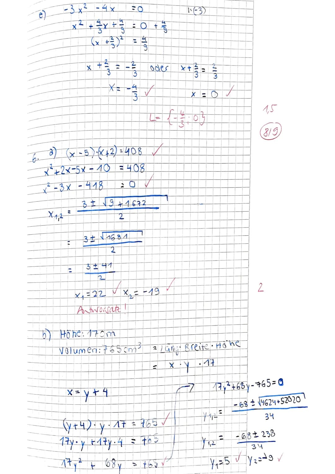 Klasse 8a
Name:
Mathematik
(1)
Bitte achte auf eine saubere Darstellung! Eine schlechte Darstellung kann Abzug gebenl
Der Lösungsweg muss be