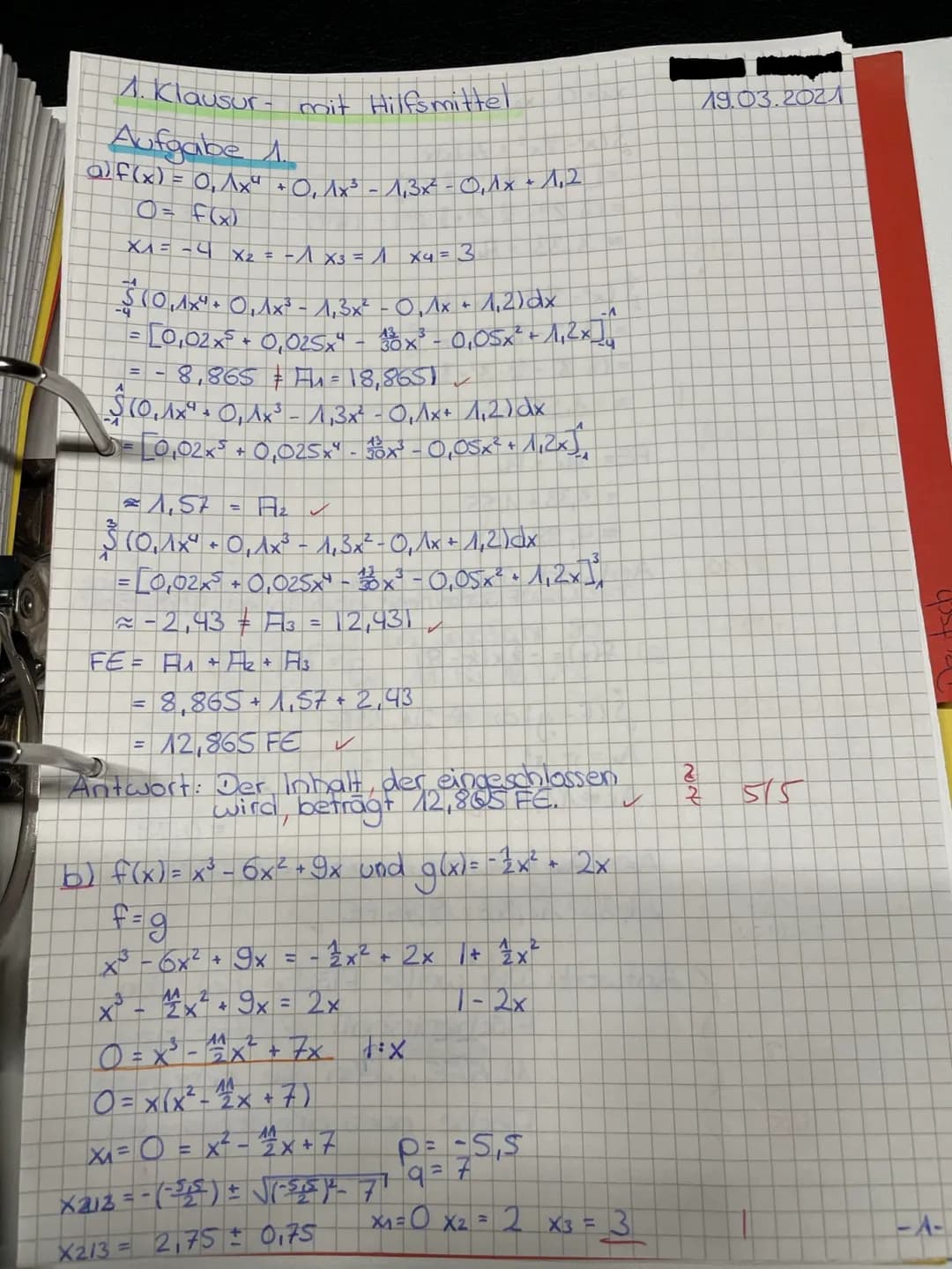 19.03.2021
Name:
(2)
Aufgabenstellungen:
a) In Abbildung 1 ist der Graph der
Funktion f gegeben.
(1)
1. Klausur
Mathematik, Grundkurs
Prüfun