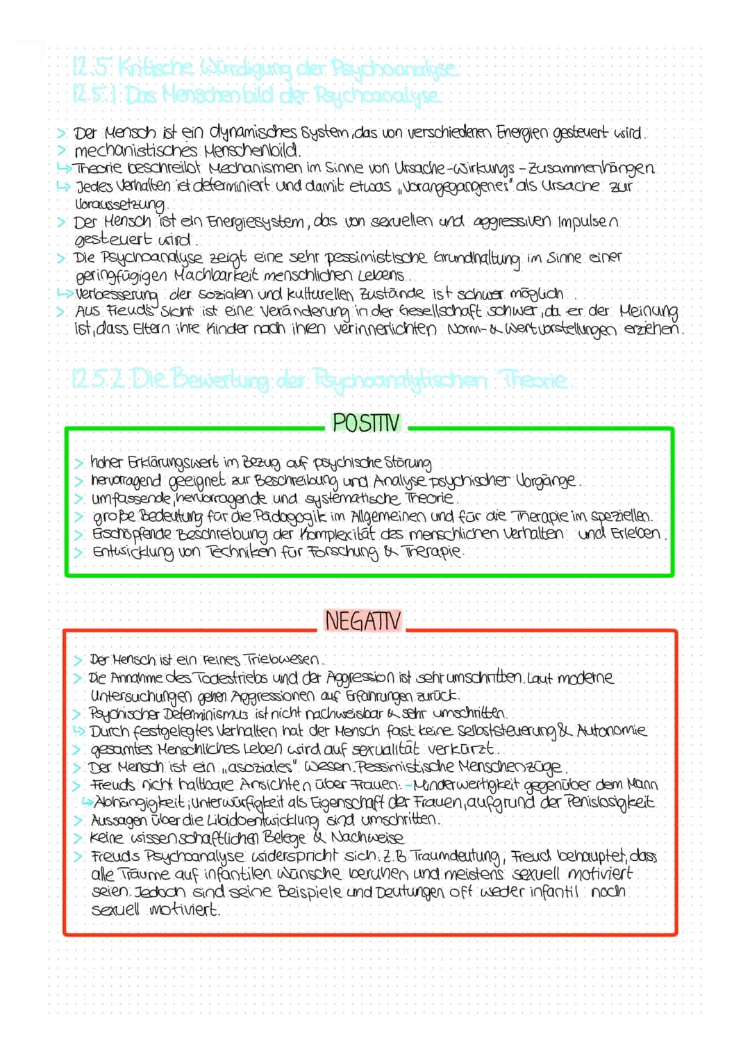 12:5: Kritische Würdigung der Psychoanalyse.
(2.5.1: Dos Menschen bild der Psychoanalyse
> Der Mensch ist ein dynamisches System, das von ve