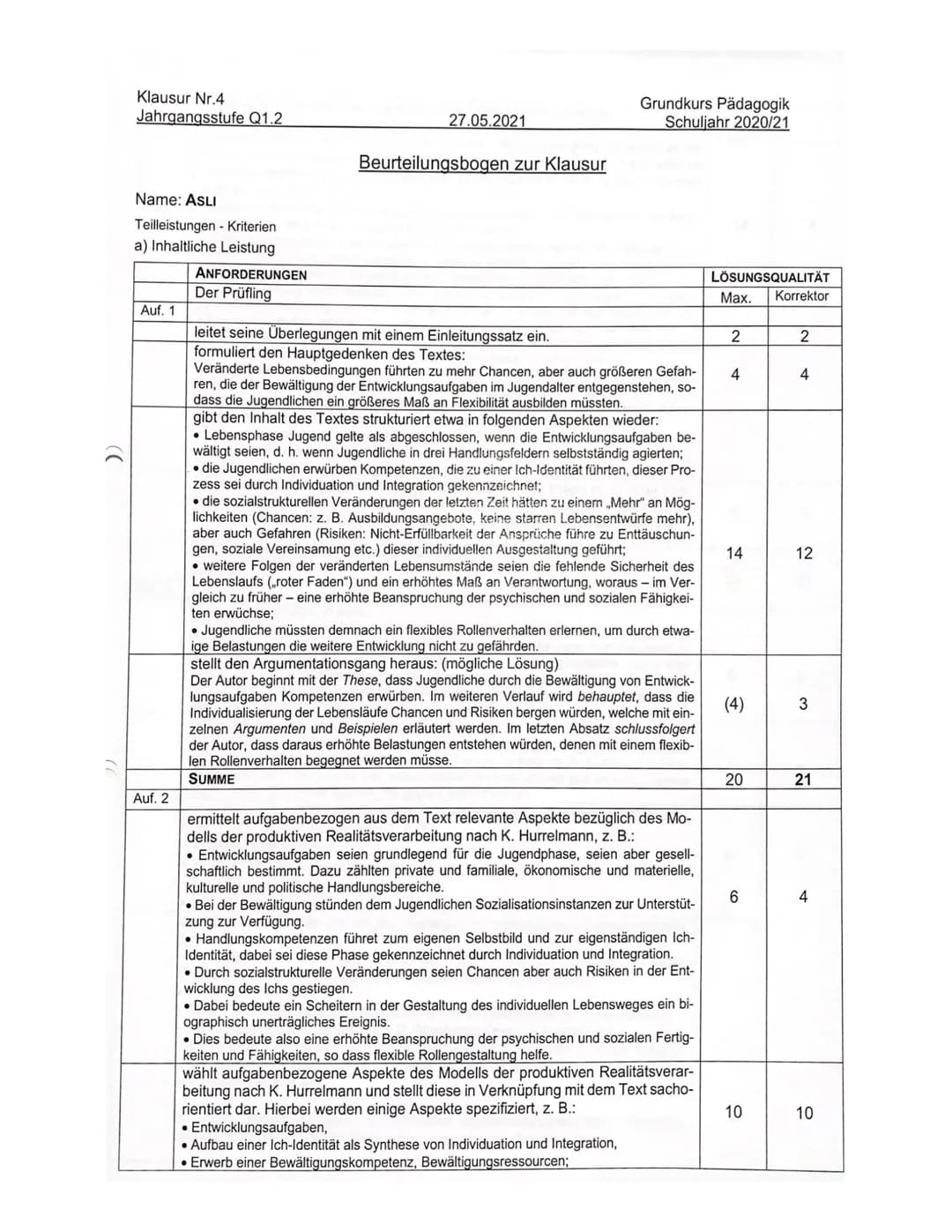 ))
Klausur Nr.4
Jahrgangsstufe Q1.2
Name: ASLI
Teilleistungen - Kriterien
a) Inhaltliche Leistung
Auf. 1
Auf. 2
ANFORDERUNGEN
Der Prüfling
2