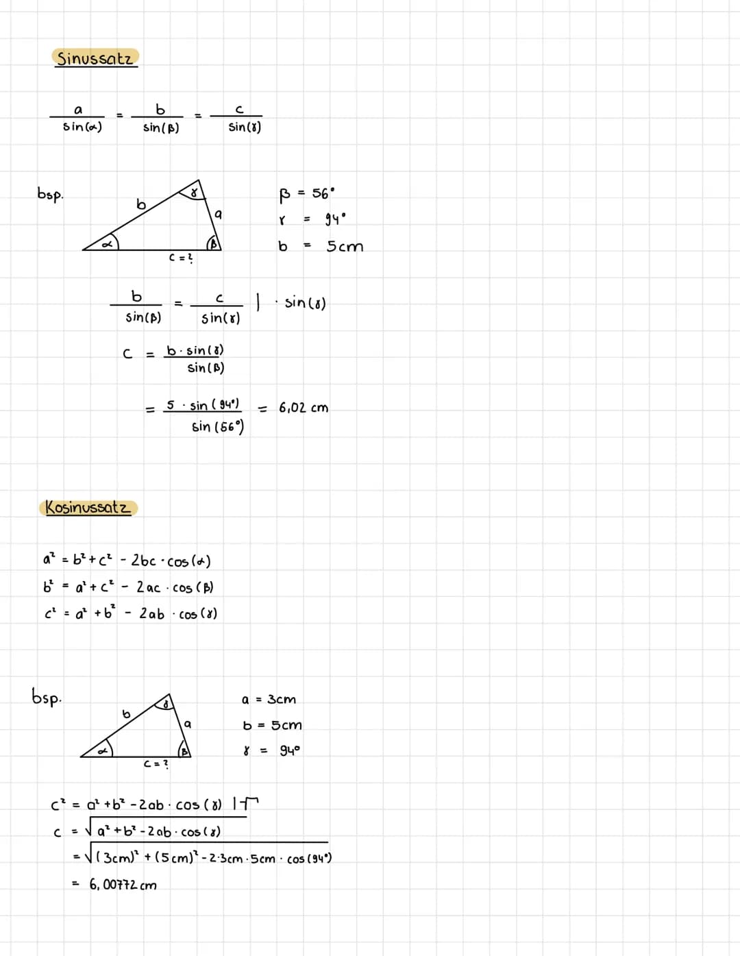 Sinussatz
Sin (a)
bsp.
с
Kosinussatz
bsp.
b
Sin (B)
b
sin (B)
b
b
=
=
C = ?
a
b.sin(8)
sin (B)
a² = b ² + c² - 2bc-cos (*)
b² = a¹ +c².
2 ac