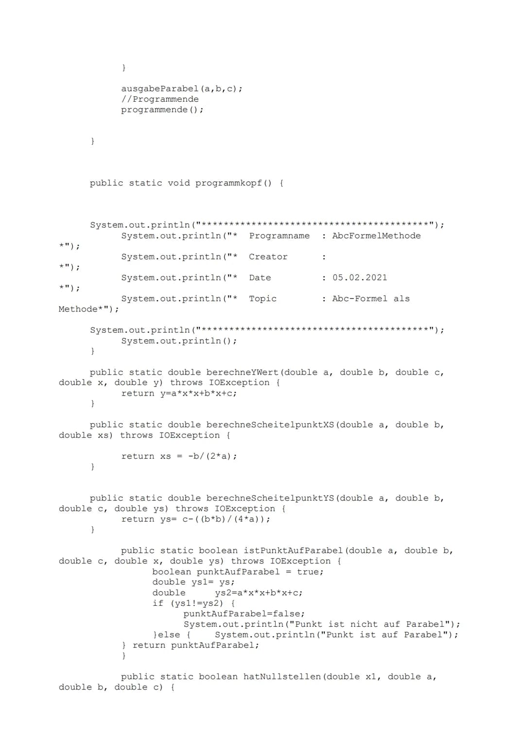 package sequenz;
import java.io.IOException;
import support.Console;
public class AbcFormelMethode {
public static void main(String[] args) 