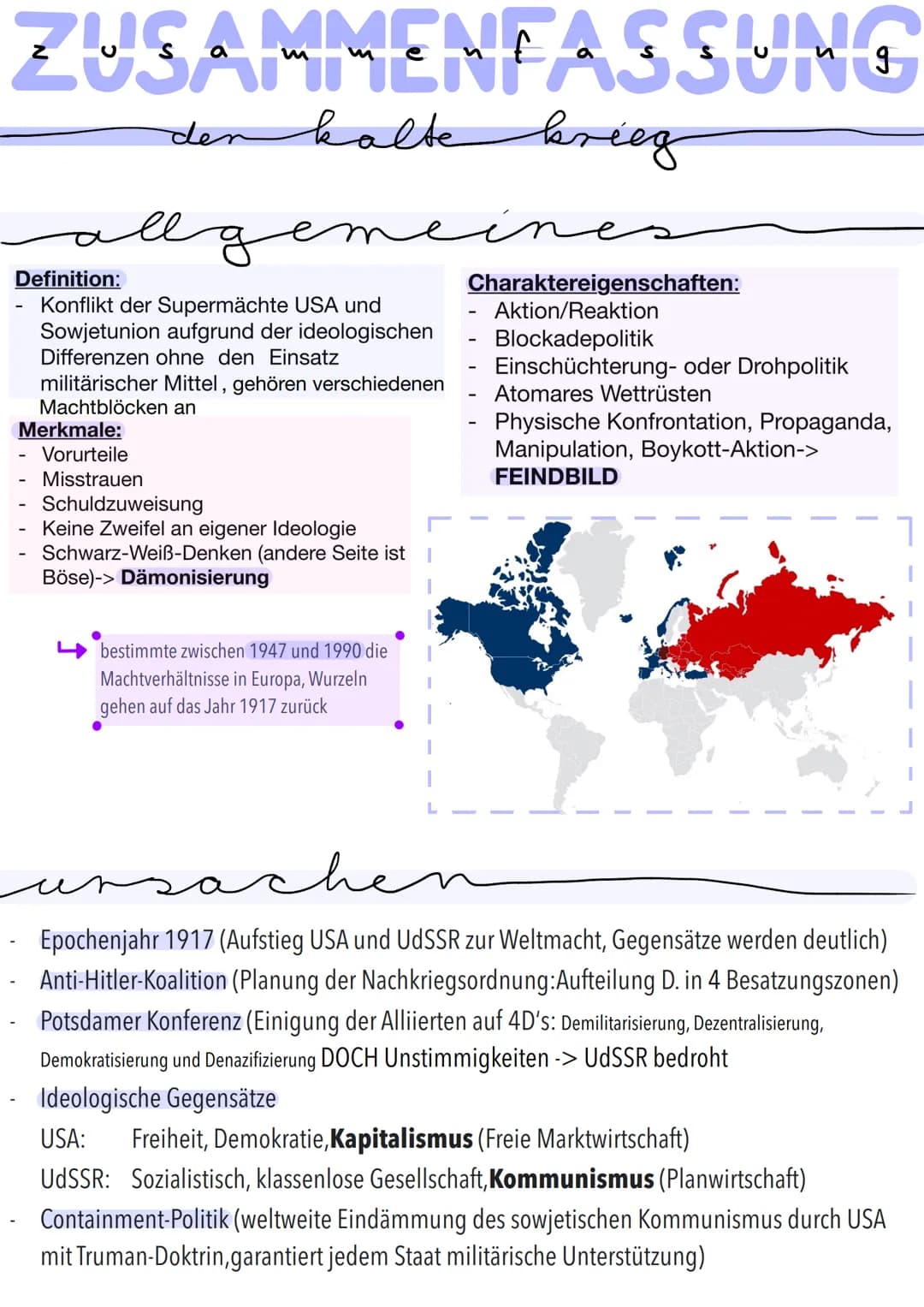 ZUSAMMENFASSUNG
der kalte krieg
allgemeine
Definition:
Konflikt der Supermächte USA und
Sowjetunion aufgrund der ideologischen
Differenzen o