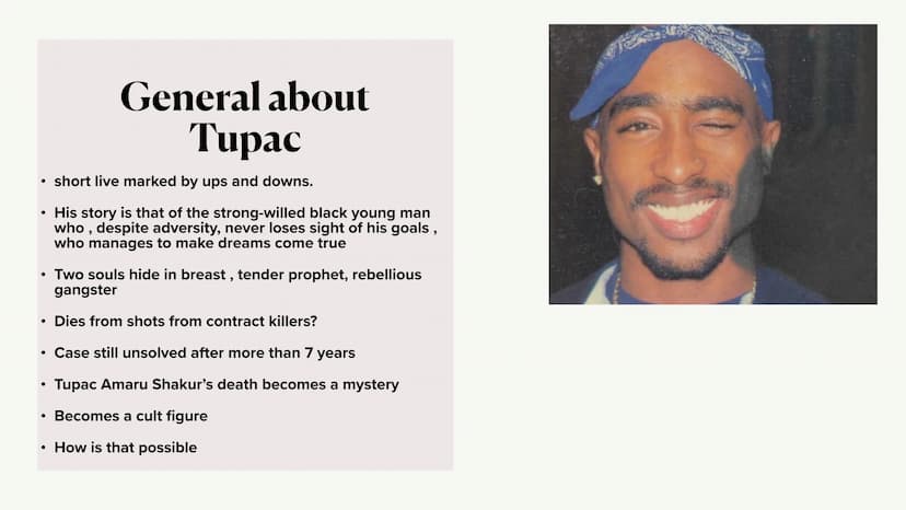TUPAC AMARU SHAKUR • General about Tupac
His teenage time
After the move
His rap career
First attack
●
●
●
●
●
●
●
●
His death
Is Tupac stil