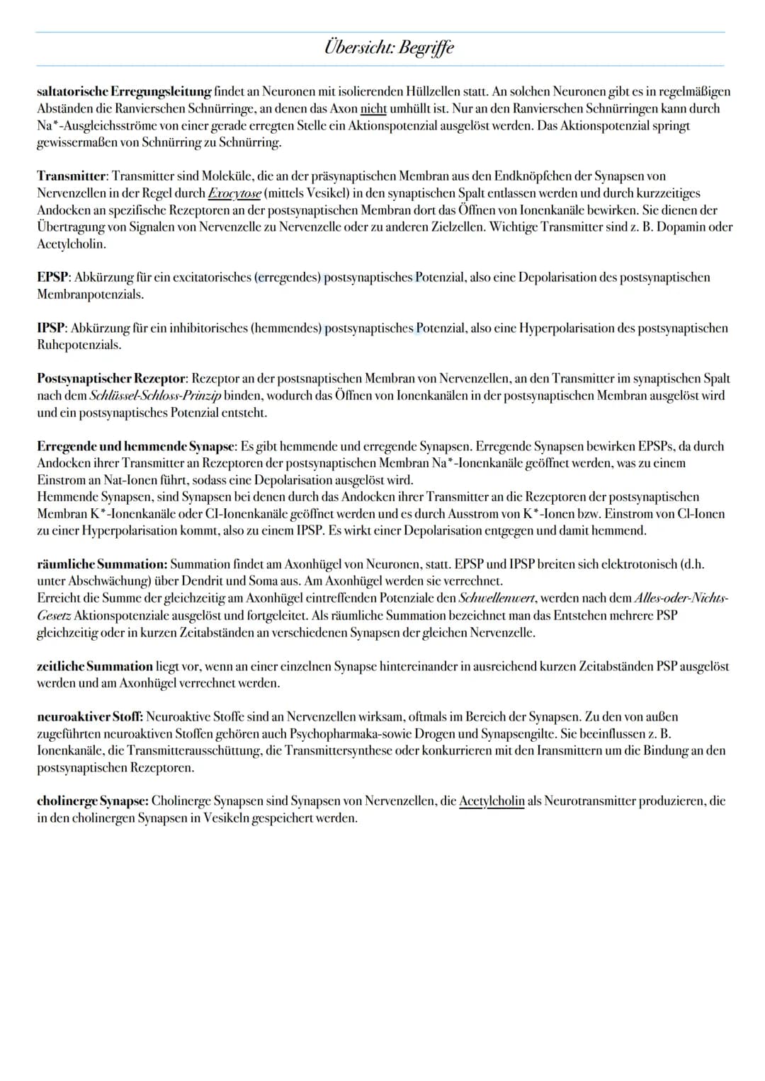 Übersicht: Begriffe
Neurone sind sperialisterte Zellen, die der Signalaufnhahme, Signalweiterleitung und Signalübertragung im Körper dienen.