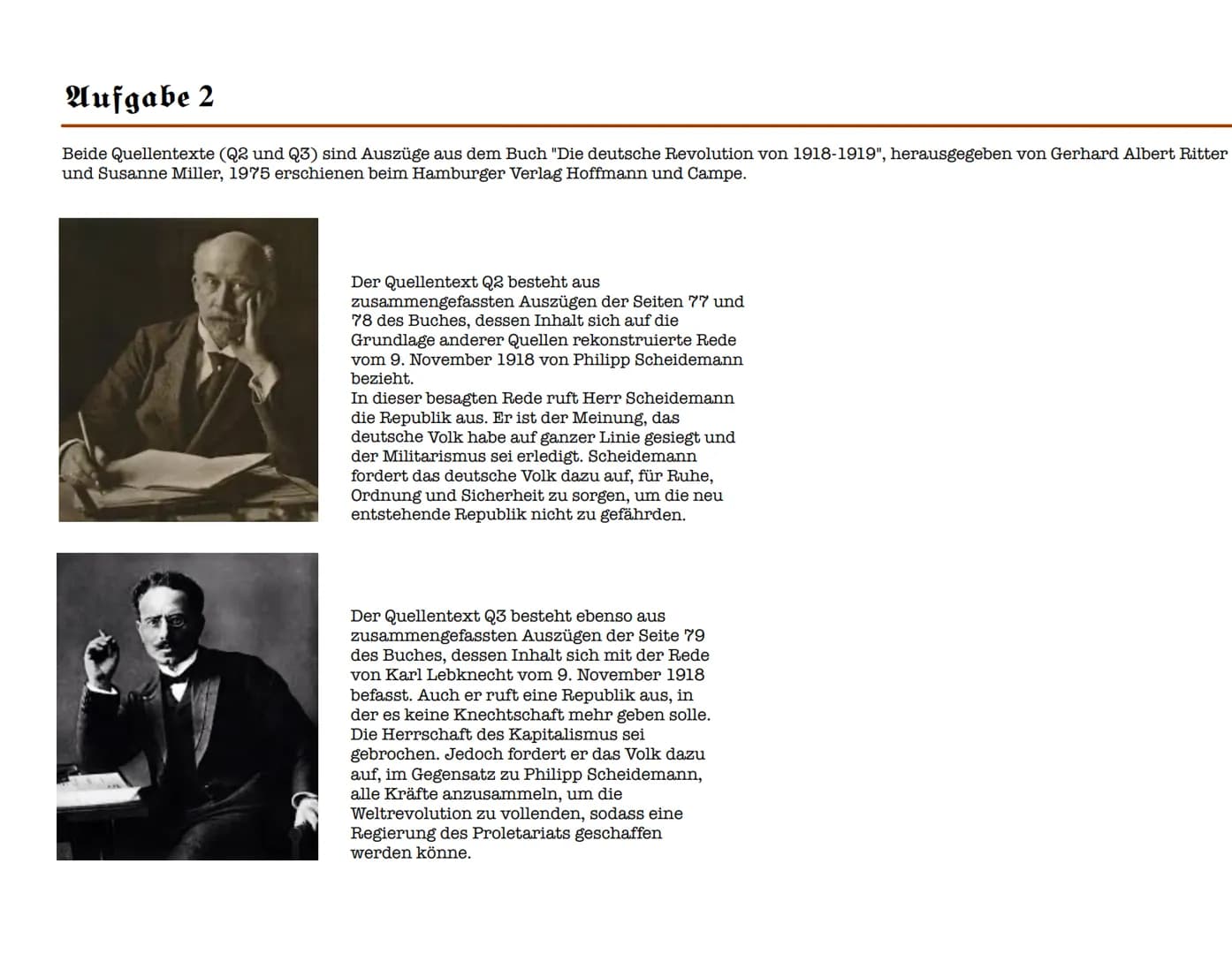 Aufgabe 2
Beide Quellentexte (Q2 und Q3) sind Auszüge aus dem Buch "Die deutsche Revolution von 1918-1919", herausgegeben von Gerhard Albert