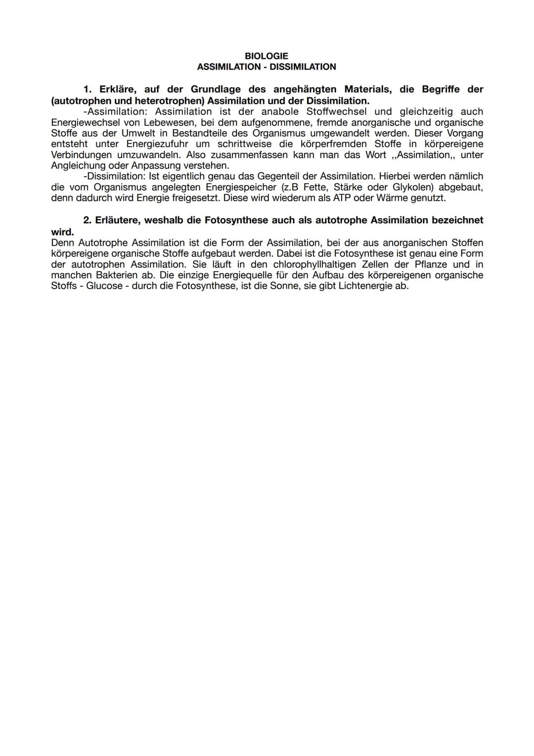 BIOLOGIE
ASSIMILATION - DISSIMILATION
1. Erkläre, auf der Grundlage des angehängten Materials, die Begriffe der
(autotrophen und heterotroph