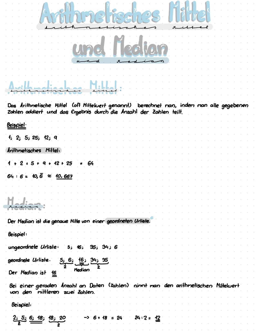 Arithmetisches Mittel
Mittel
und Median
cinematisches Mikkel:
Das Arithmetische Mittel (oft Mittelwert genannt) berechnet man, indem man all