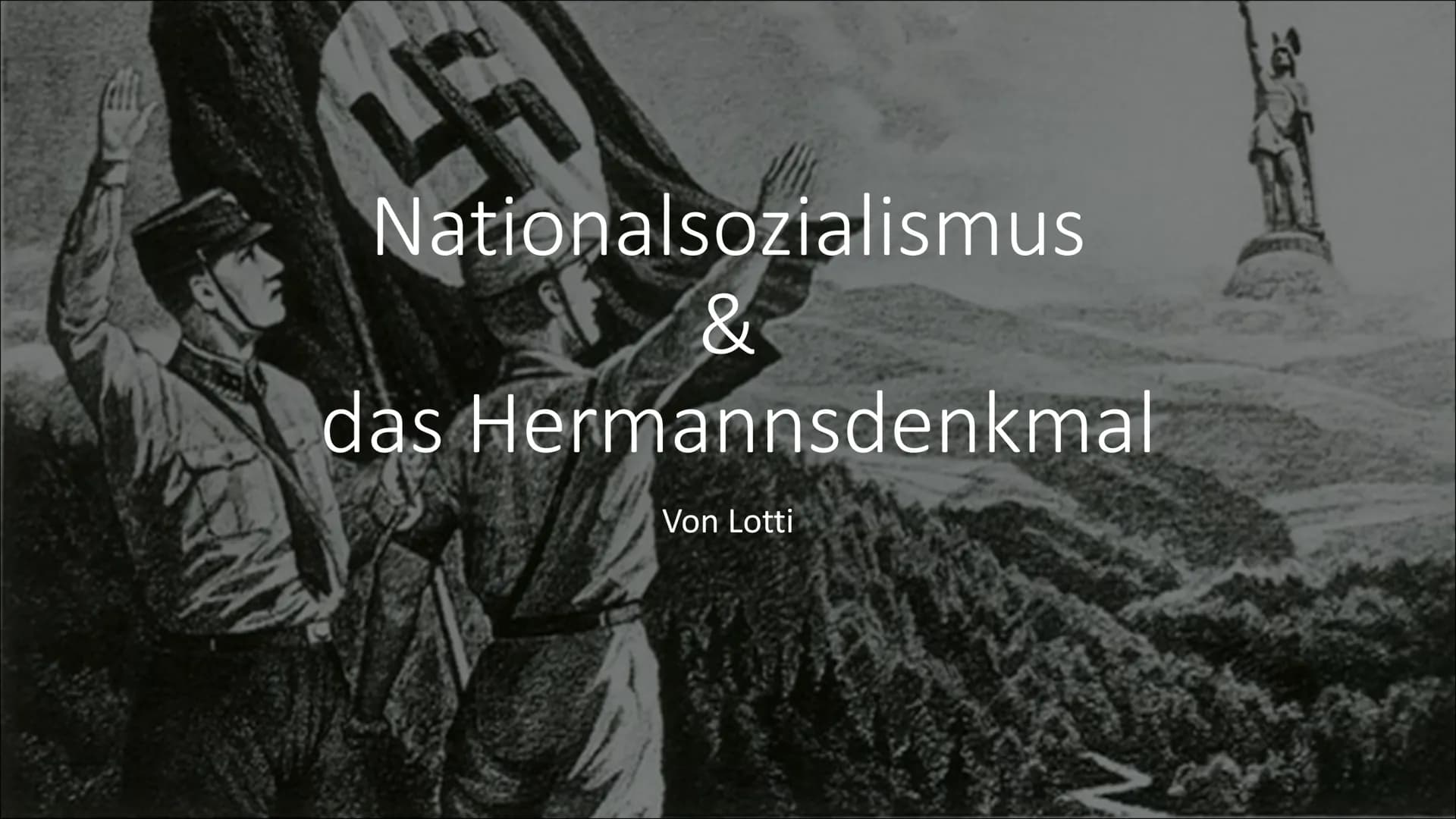 Talle
Nationalsozialismus
&
das Hermannsdenkmal
Von Lotti Inhaltsverzeichnis
●
Was ist Nationalsozialismus (S.3)
Führerkult (S.4)
Herrenrass