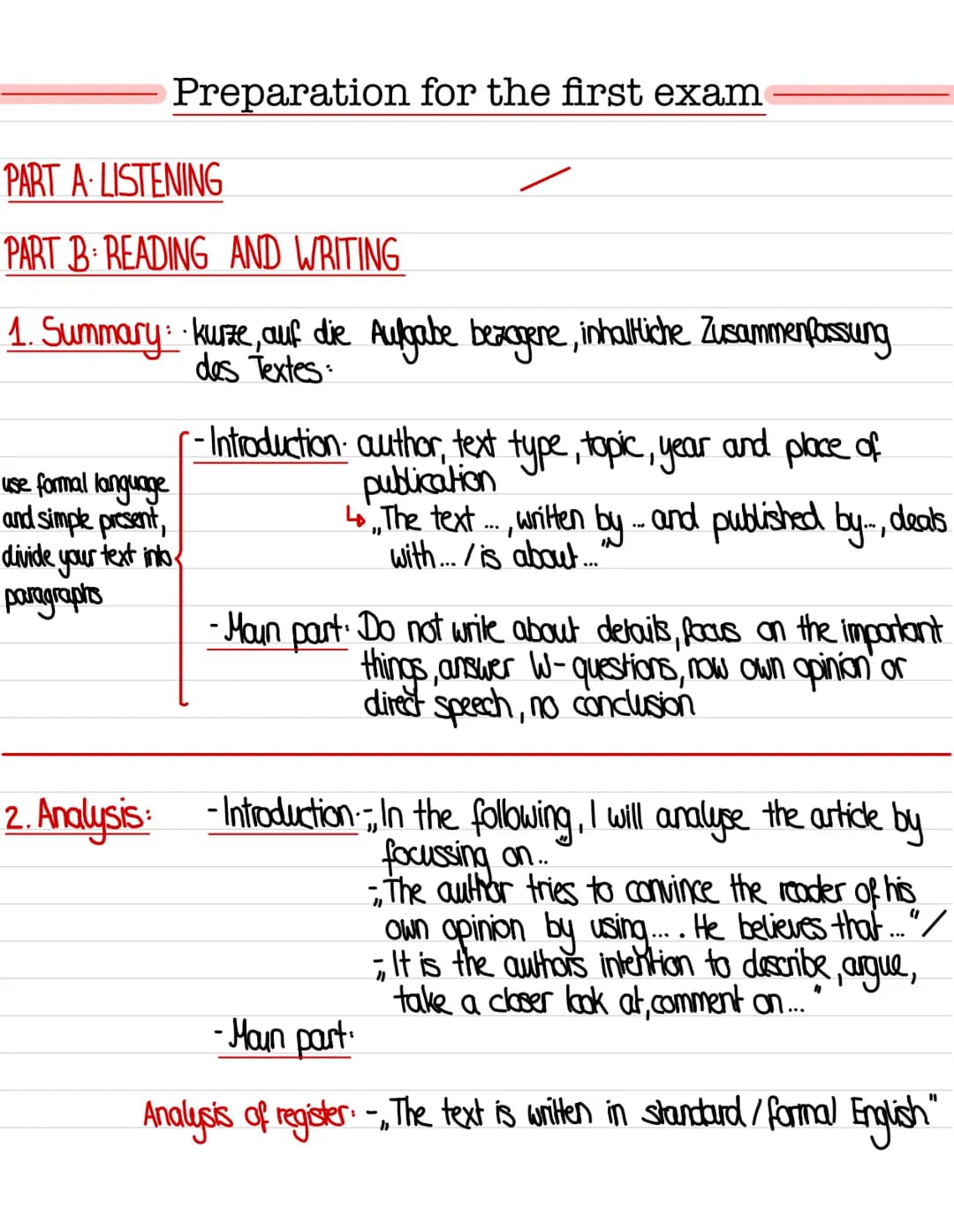 Preparation for the first exam
PART A LISTENING
PART B: READING AND WRITING
1. Summary : · kurze, auf die Aufgabe bezogene, inhaltliche Zusa