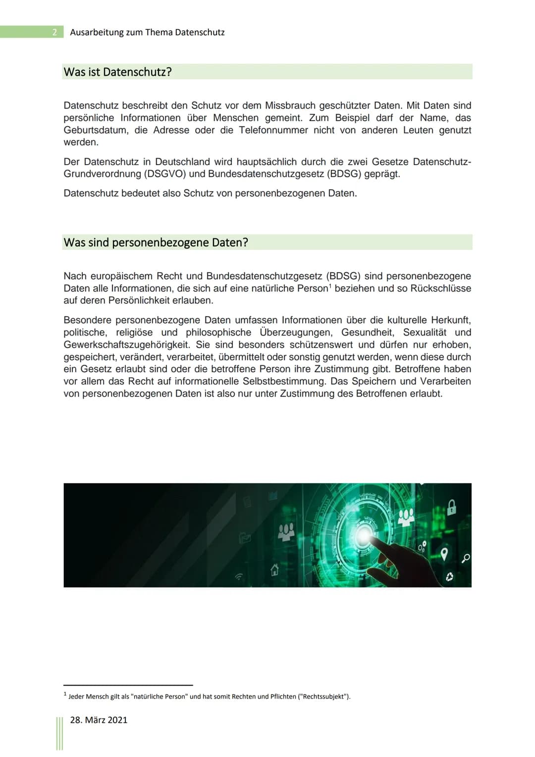 Ausarbeitung zum Thema
Datenschutz
28.3.2021 1 Ausarbeitung zum Thema Datenschutz
Inhaltsverzeichnis
Was ist Datenschutz?
Was sind personenb