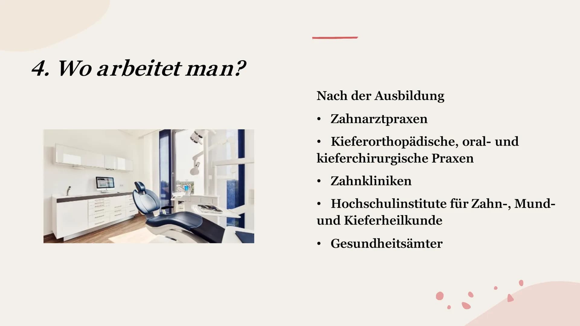 Meine Traumausbildung:
Zahnmedizinische Fachangestellte
Kurs: Studium und Beruf Gliederung
1.Was macht man?/
Allgemeine Infos
6.Arbeitsbekle