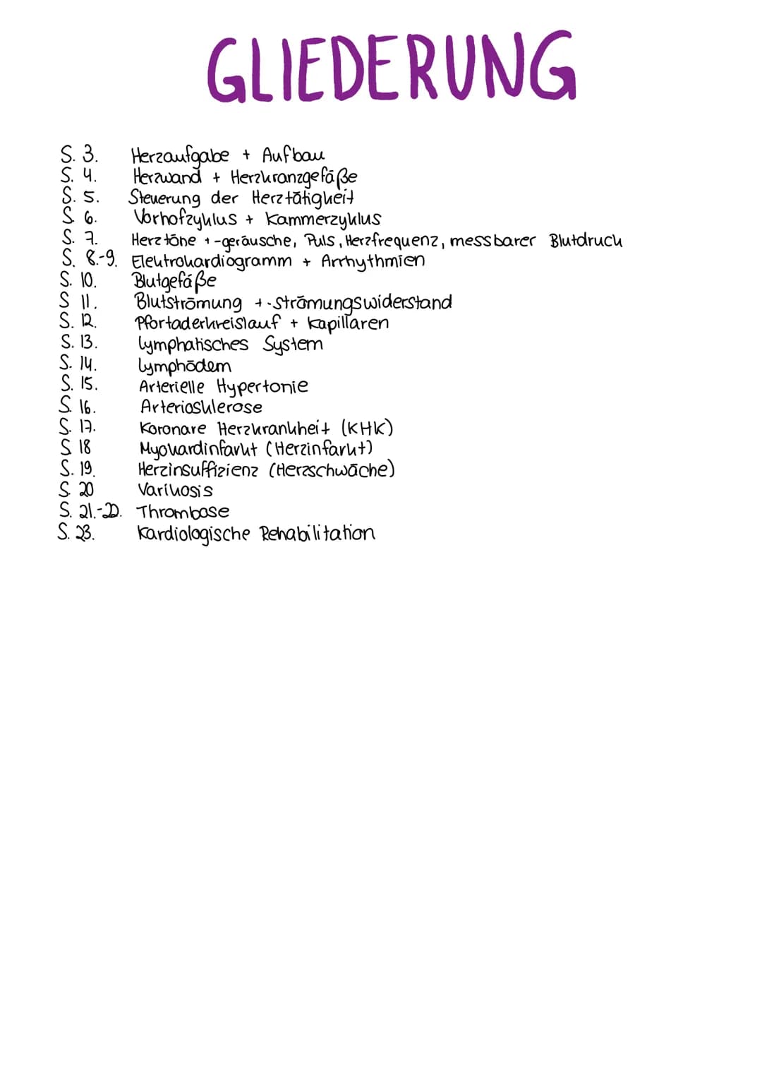  3.
S. 5.
+ Aufbau
Herzaufgabe
Herzwand + Herzkranzgefäße
Steuerung der Herz tätigheit
Vorhofzyklus + Kammerzyklus
Herz tone + -geräusche, P